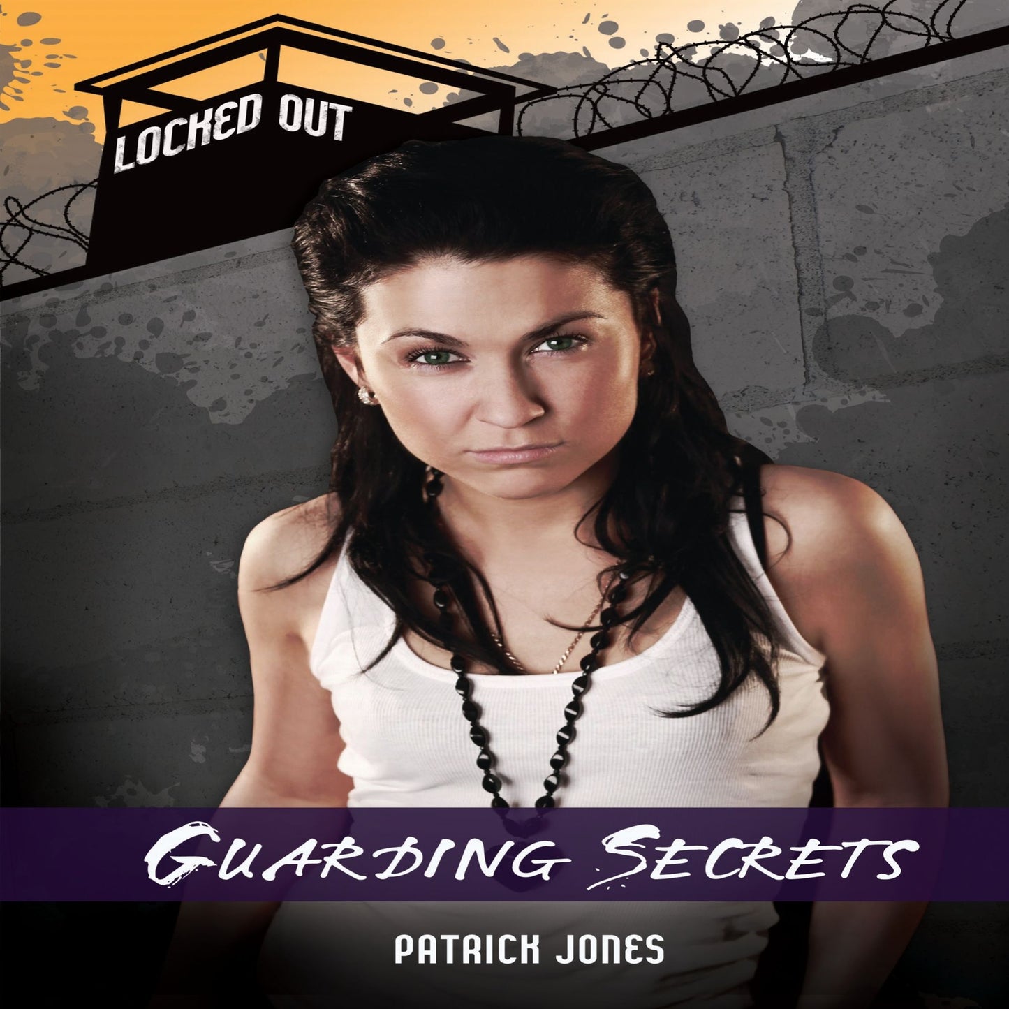 Guarding Secrets: Locked Out, Book 3