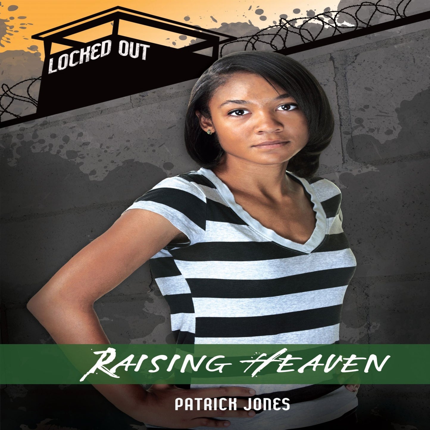 Raising Heaven: Locked Out, Book 4