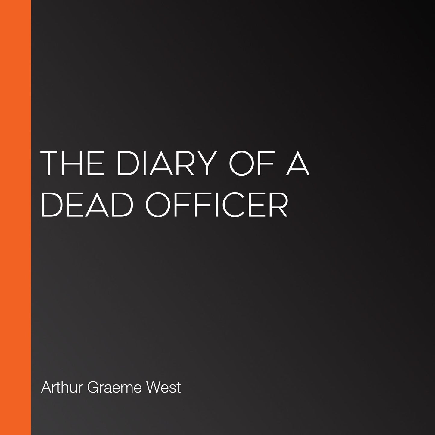 The Diary of a Dead Officer