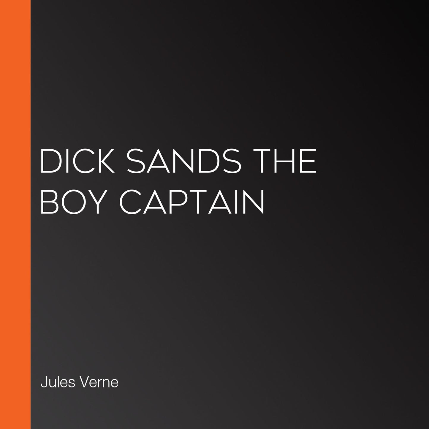 Dick Sands the Boy Captain