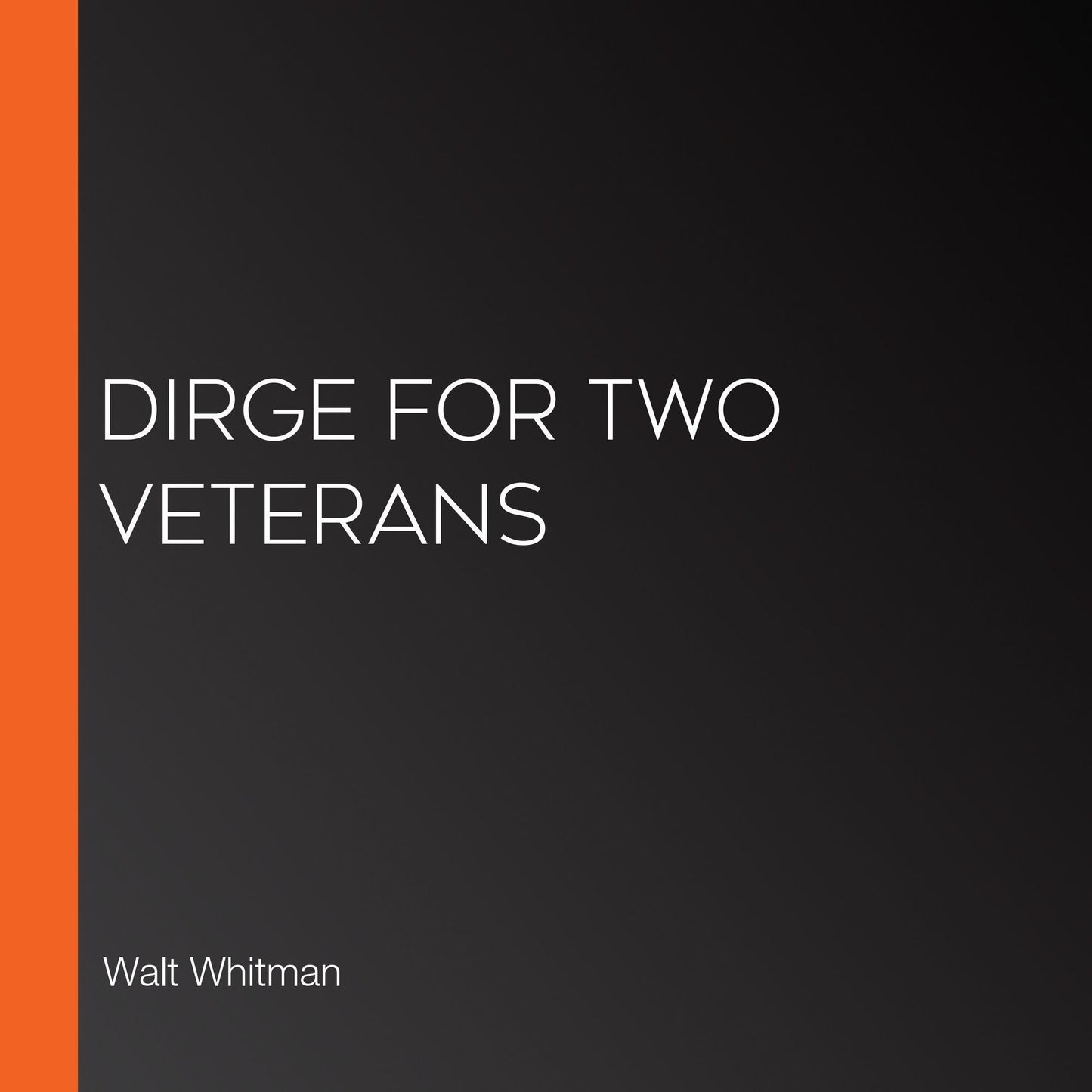 Dirge for Two Veterans