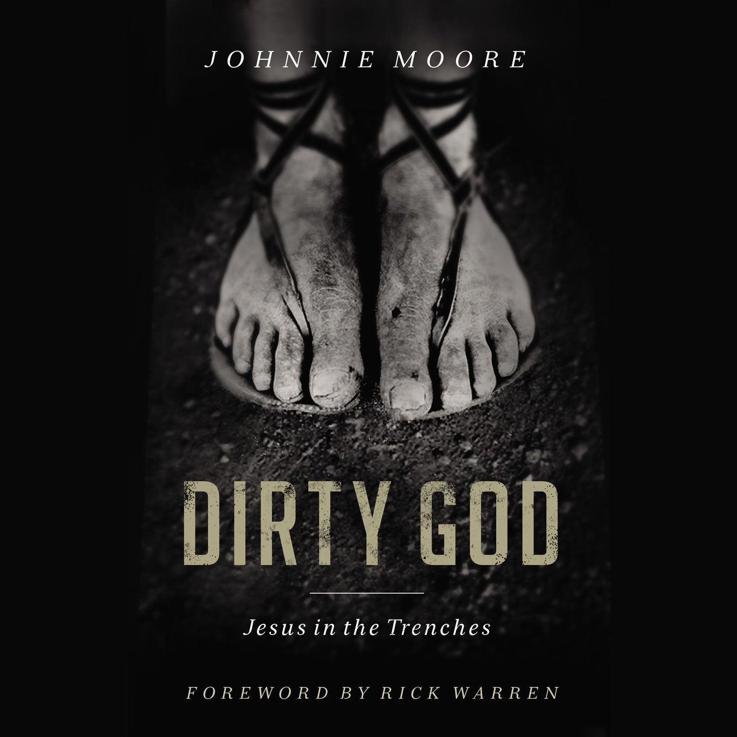 Dirty God: Jesus in the Trenches