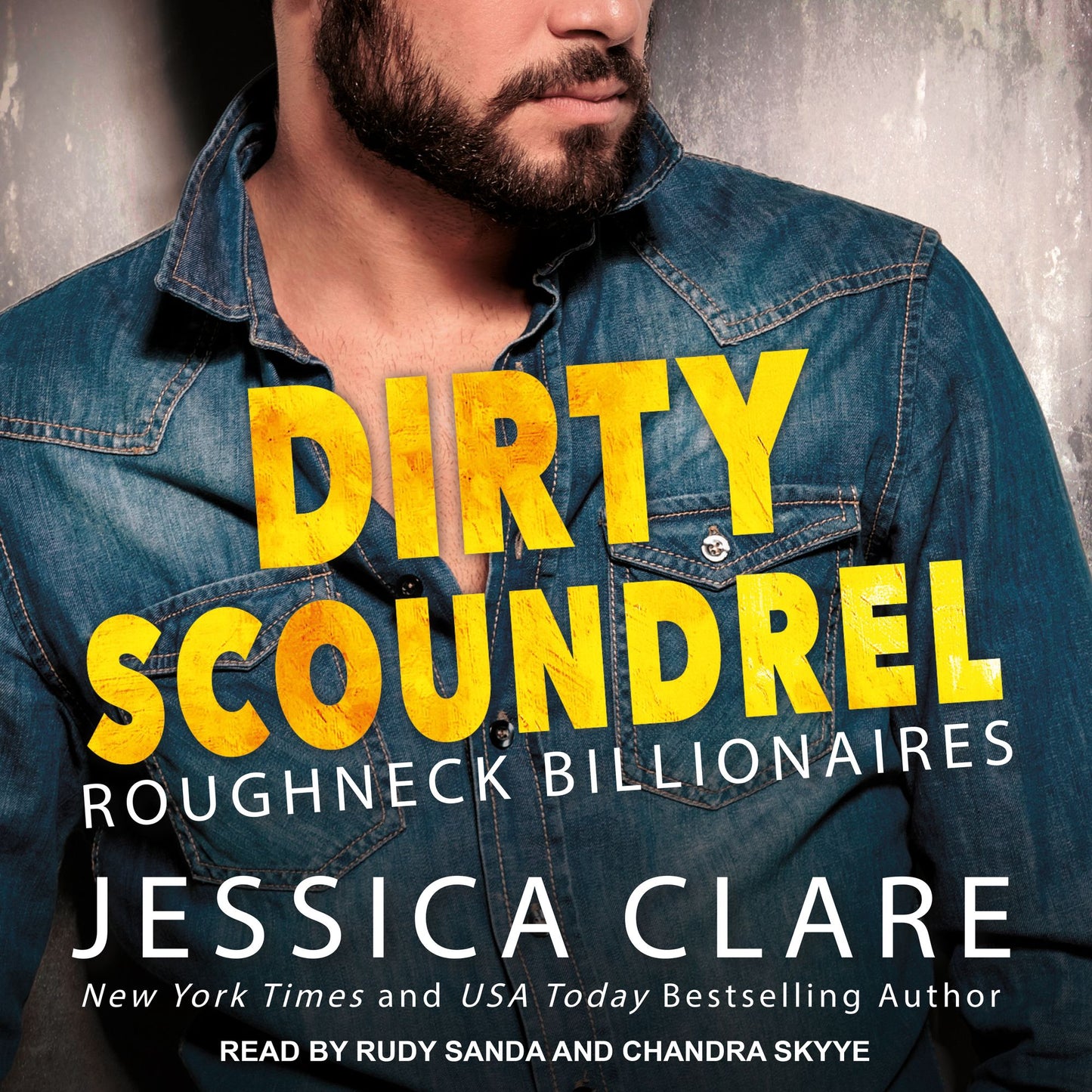 Dirty Scoundrel: Roughneck Billionaires, Book 2