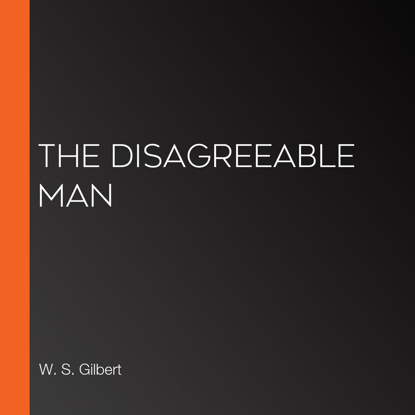 The Disagreeable Man