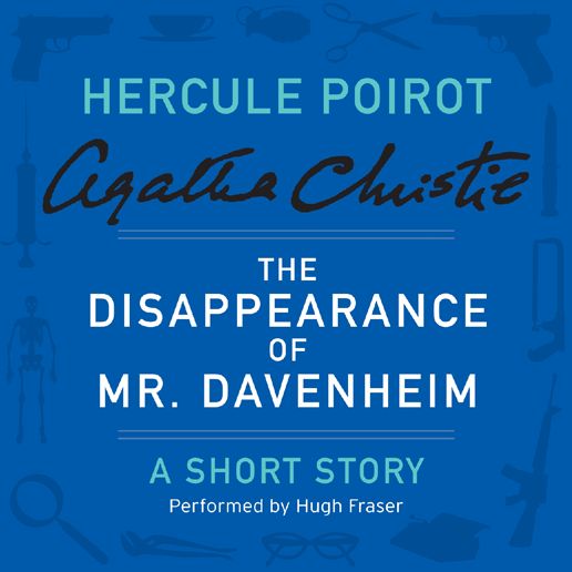 The Disappearance of Mr. Davenheim: A Hercule Poirot Short Story