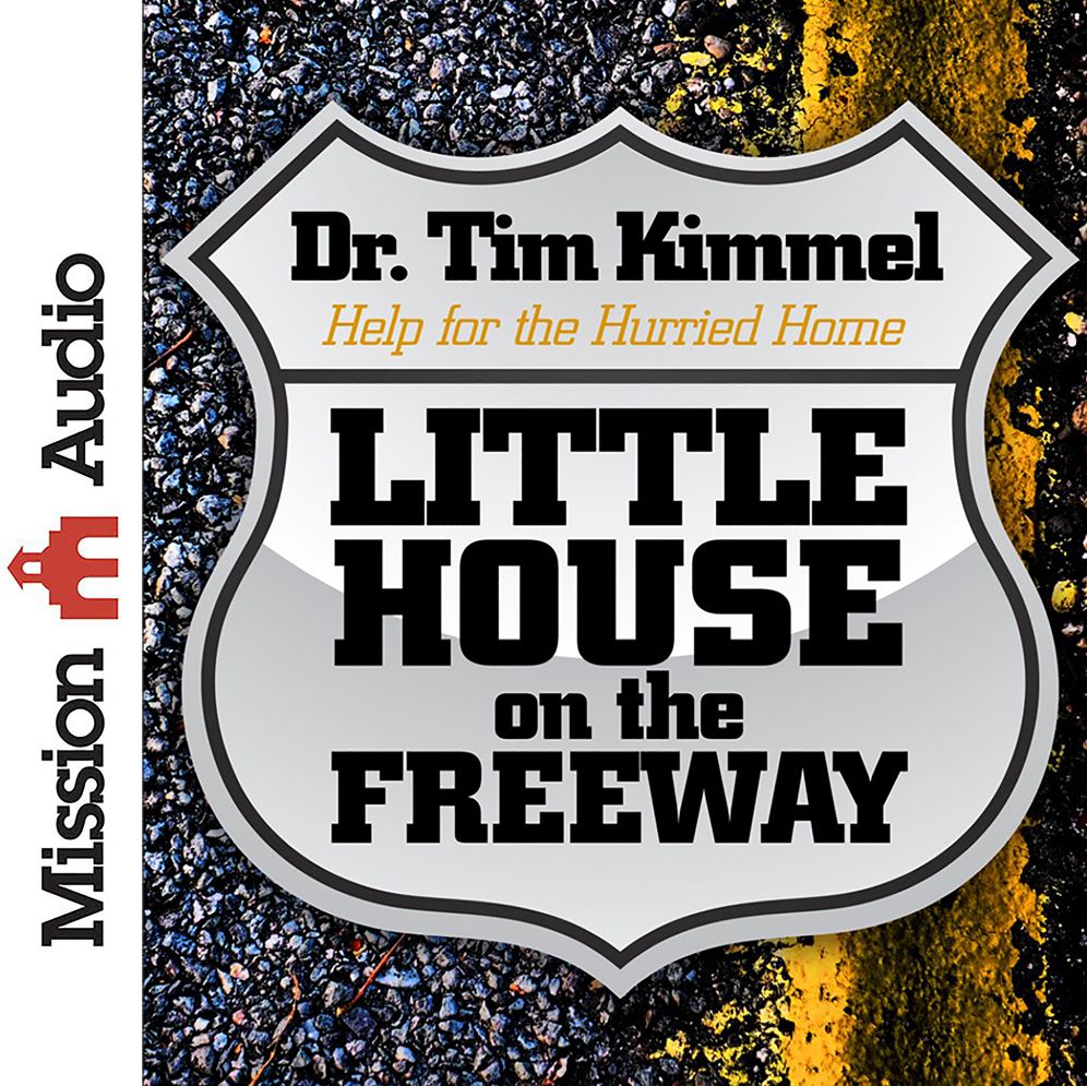 Little House on the Freeway: Help for the Hurried Home (Abridged)