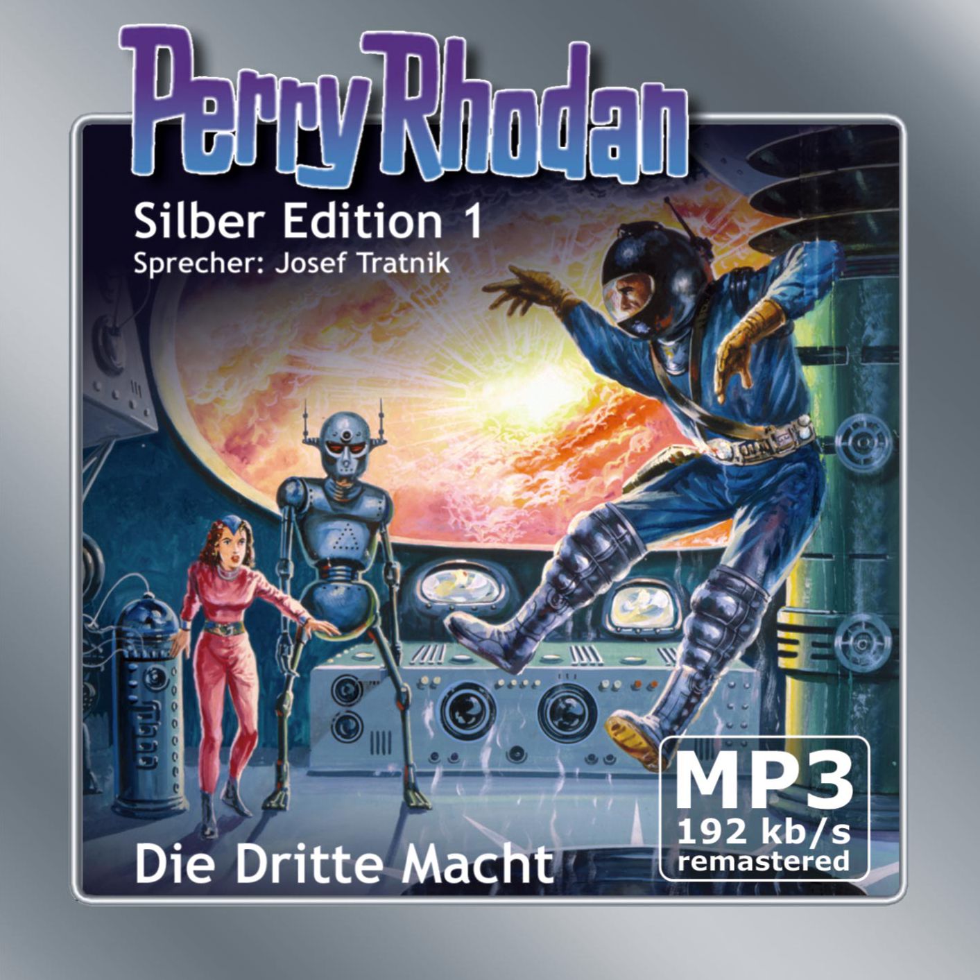 Perry Rhodan Silber Edition 01: Die Dritte Macht - Remastered: Perry Rhodan-Zyklus "Die Dritte Macht"