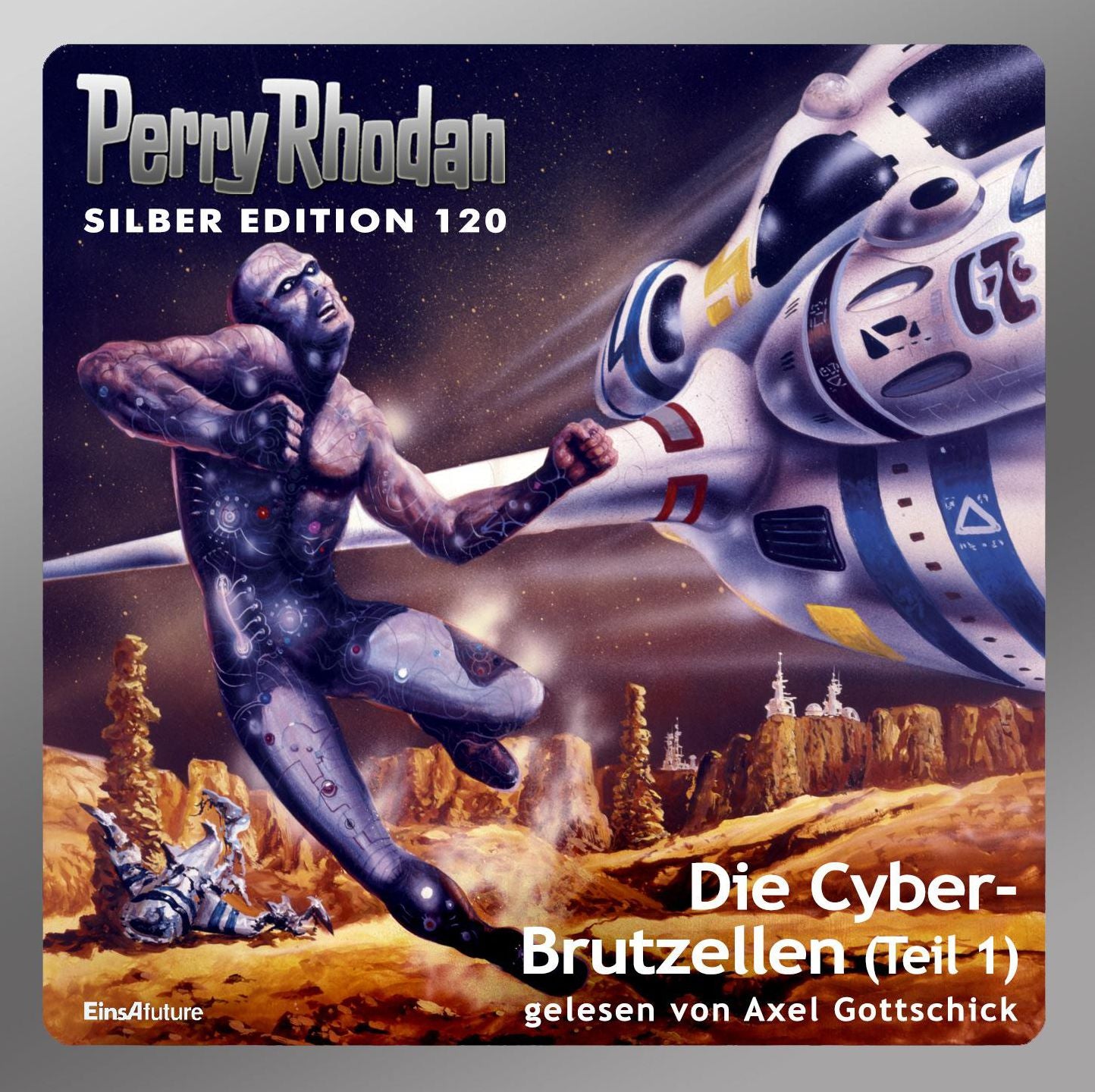 Perry Rhodan Silber Edition 120: Die Cyber-Brutzellen (Teil 1): Perry Rhodan-Zyklus "Die Kosmische Hanse"