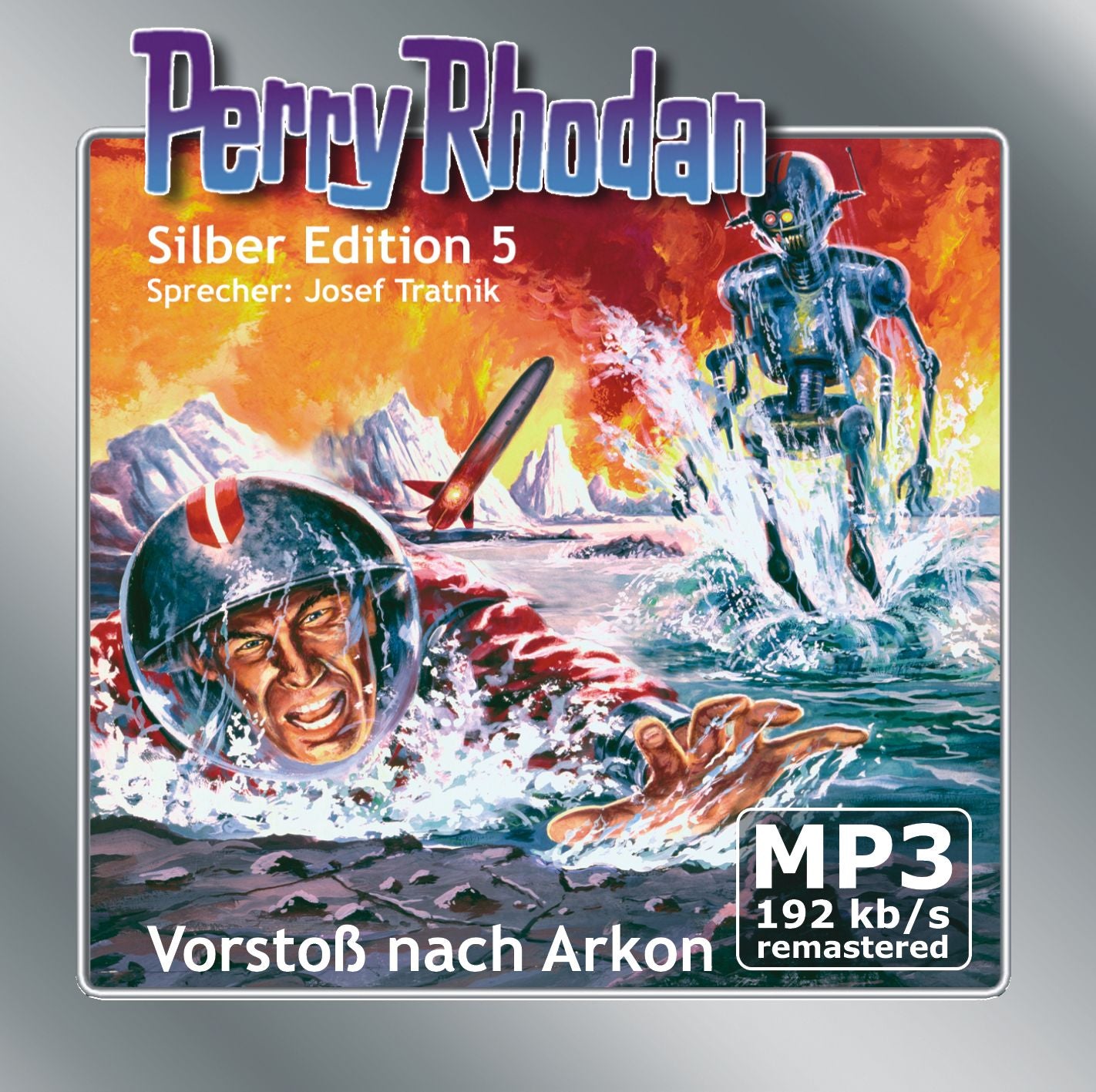Perry Rhodan Silber Edition 05: Vorstoß nach Arkon: Perry Rhodan-Zyklus "Die Dritte Macht"