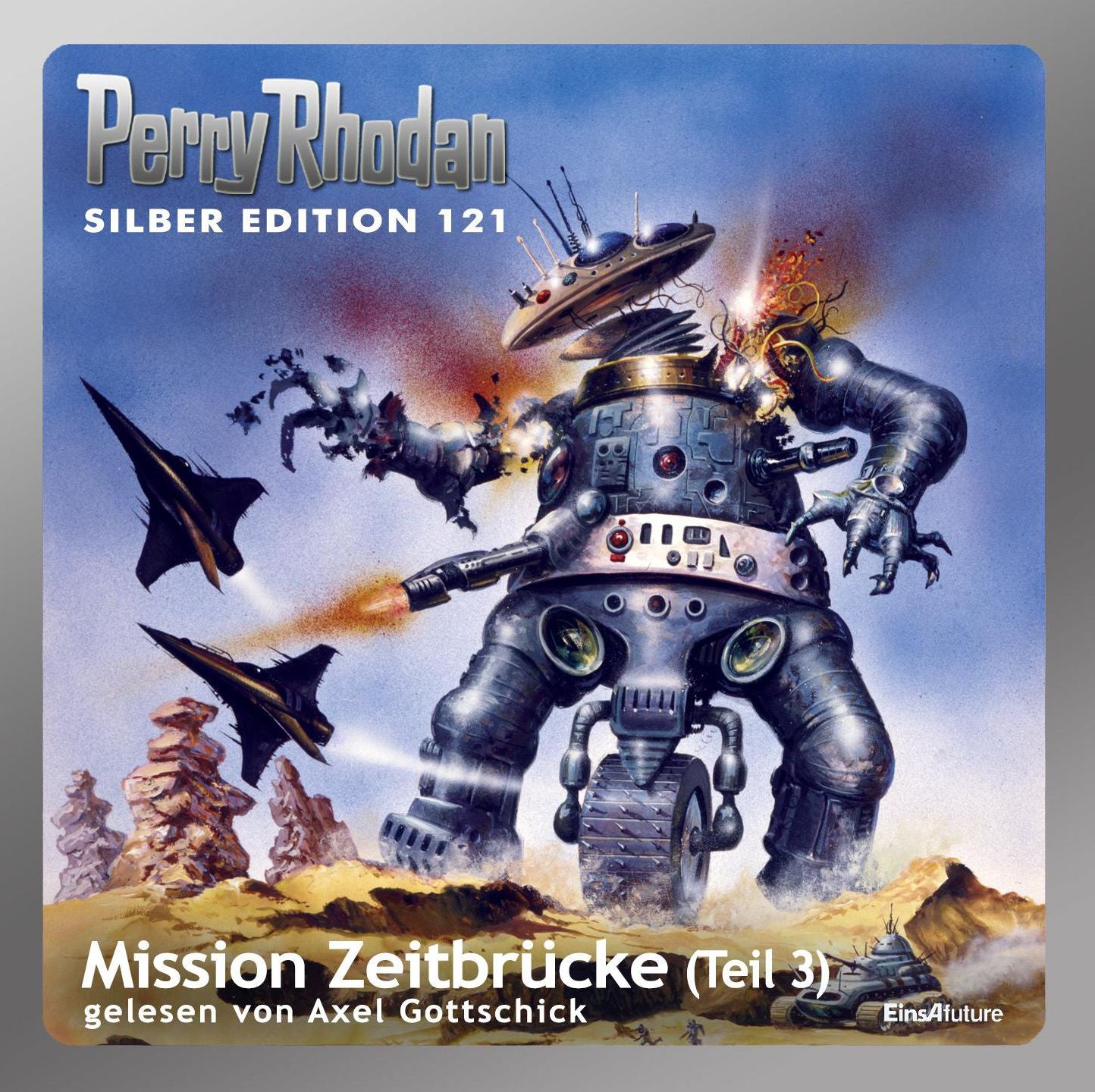 Perry Rhodan Silber Edition 121: Mission ZeitbrÃ¼cke (Teil 3): Perry Rhodan-Zyklus "Die Kosmische Hanse"