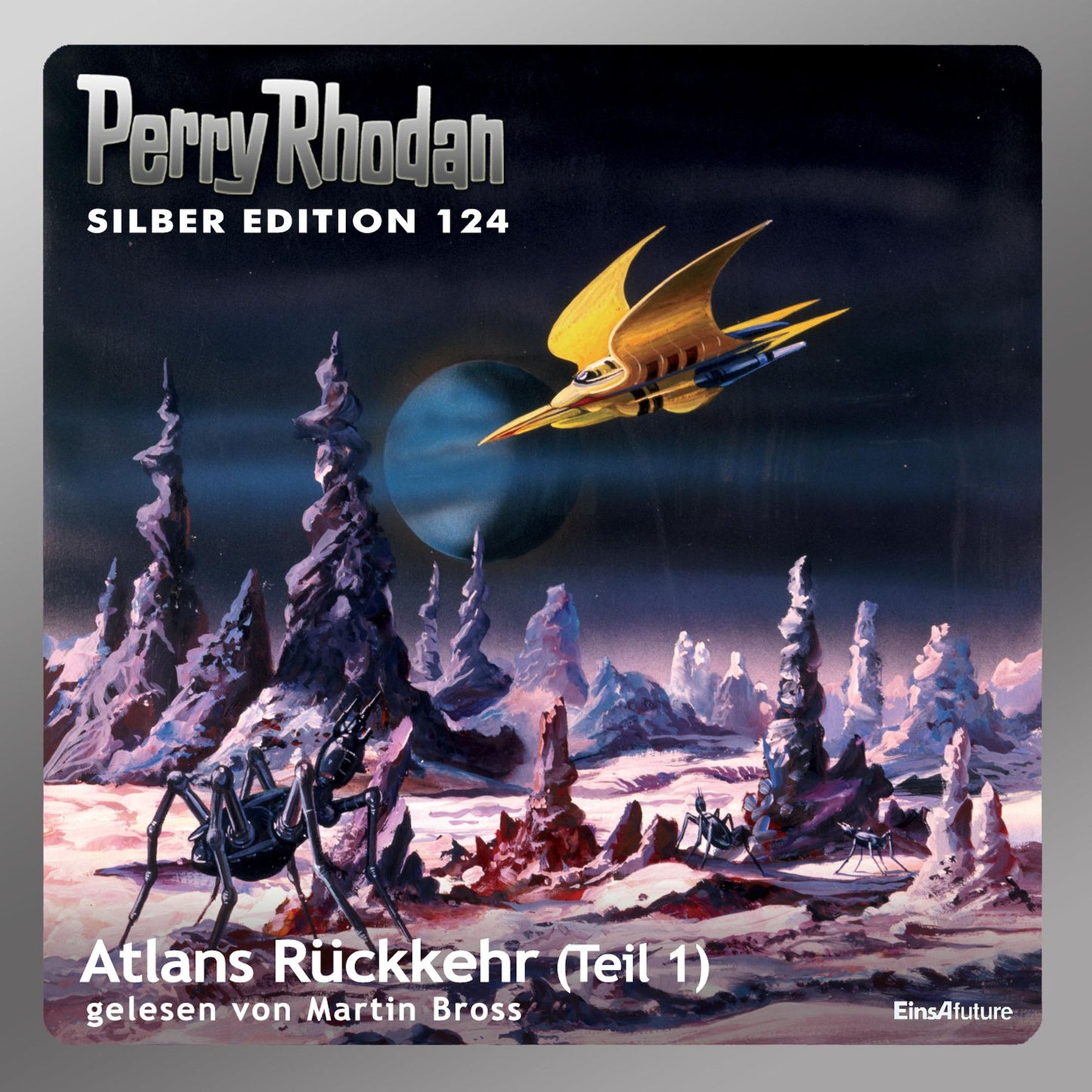 Perry Rhodan Silber Edition 124: Atlans Rückkehr (Teil 1): Perry Rhodan-Zyklus "Die Kosmische Hanse"