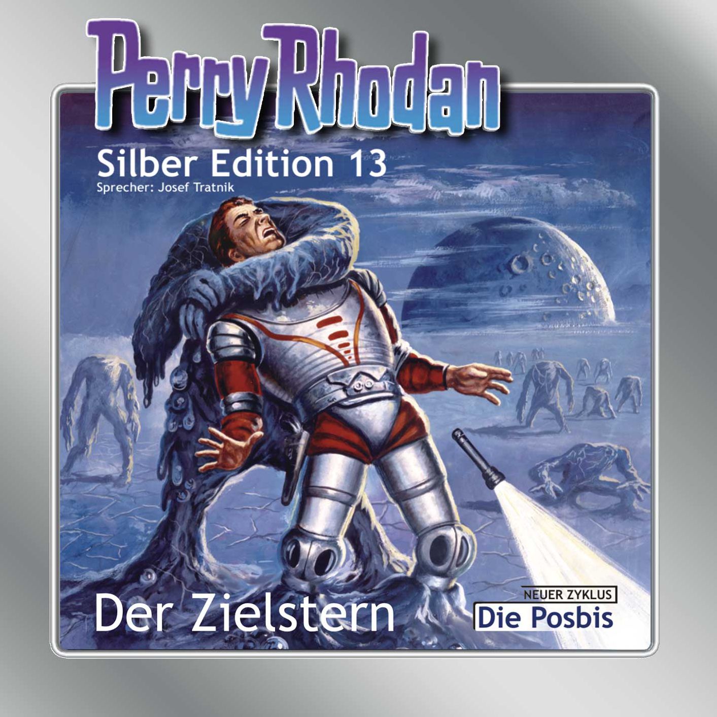 Perry Rhodan Silber Edition 13: Der Zielstern / Die Posbis: Perry Rhodan-Zyklus "Die Posbis"
