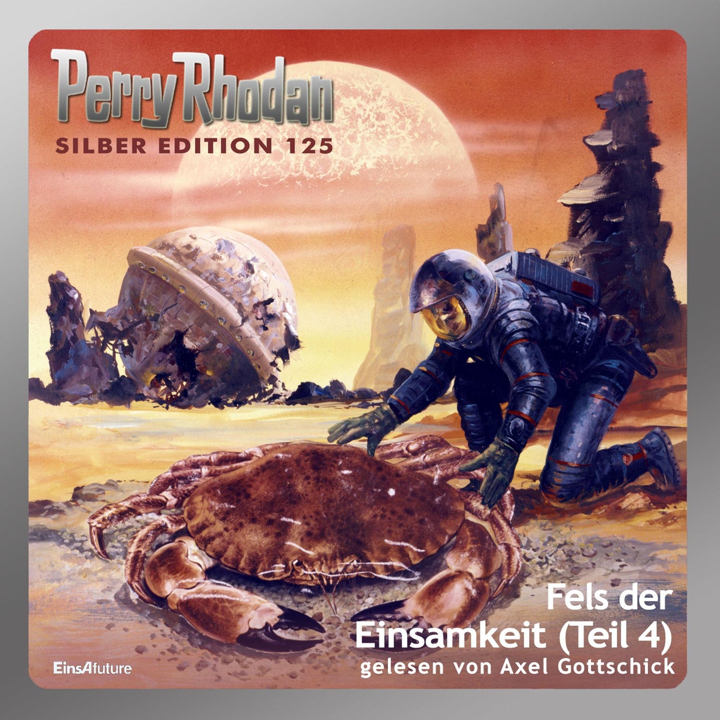 Perry Rhodan Silber Edition 125: Fels der Einsamkeit (Teil 4): Perry Rhodan-Zyklus "Die Kosmische Hanse"