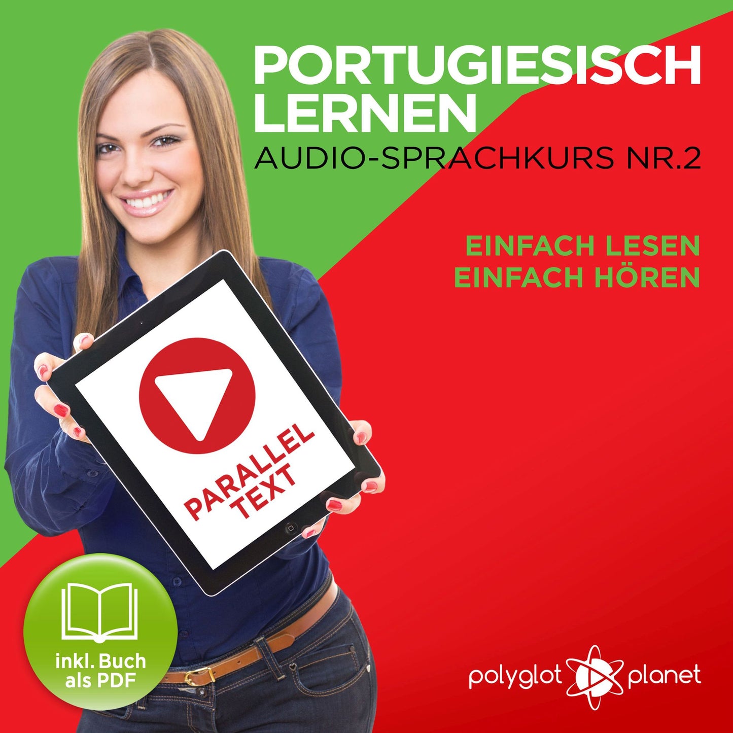 Portugiesisch Lernen - Einfach Lesen - Einfach Hören 2: Paralleltext Audio-Sprachkurs