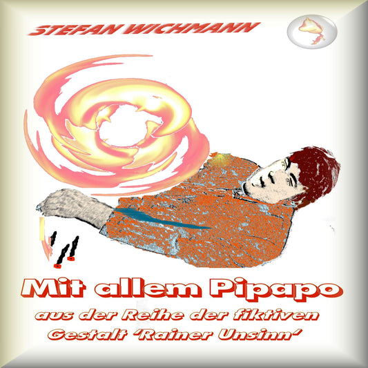 Mit allem Pipapo: aus der Reihe 'Rainer Unsinn' (Abridged)