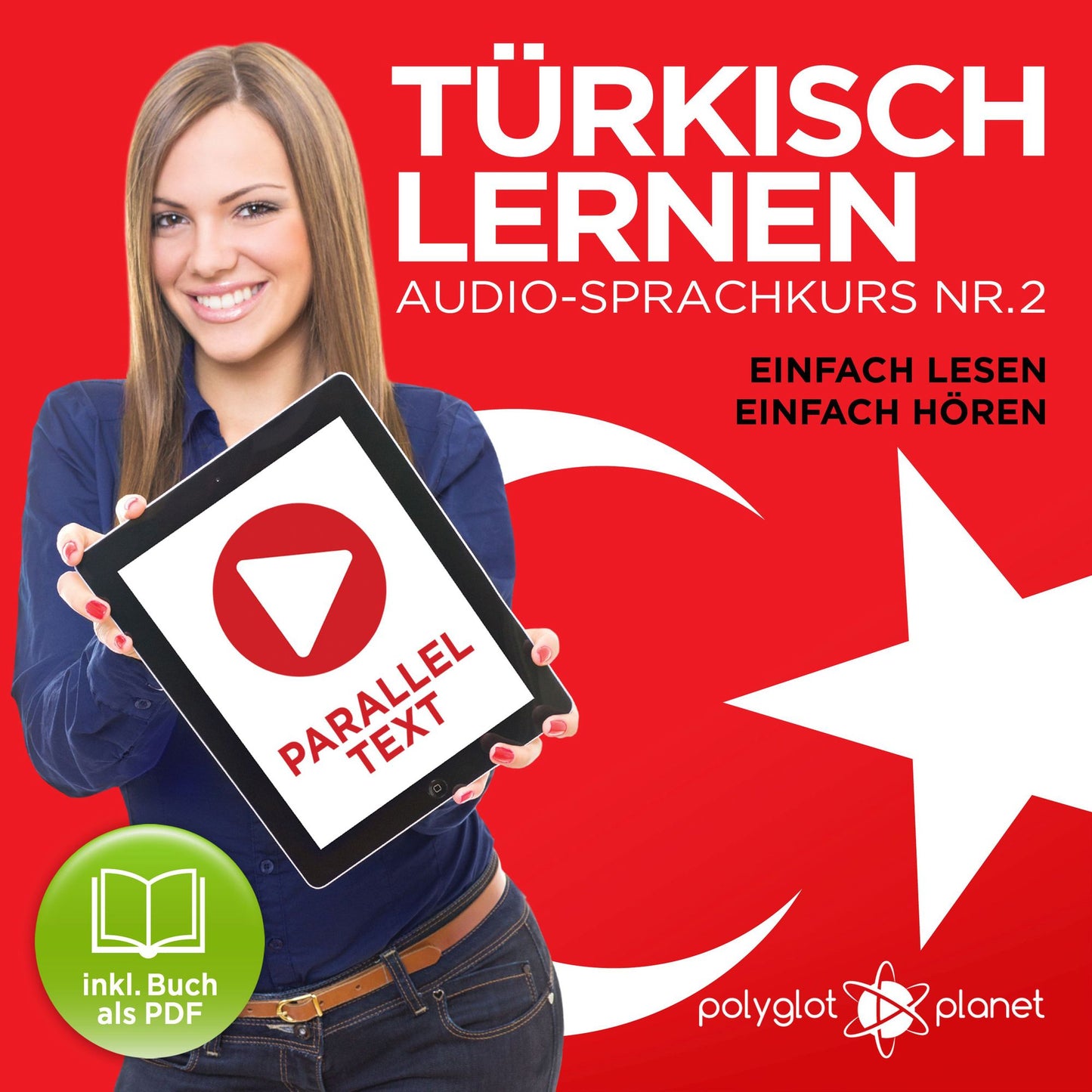 Türkisch Lernen - Einfach Lesen - Einfach Hören 2: Paralleltext Audio-Sprachkurs
