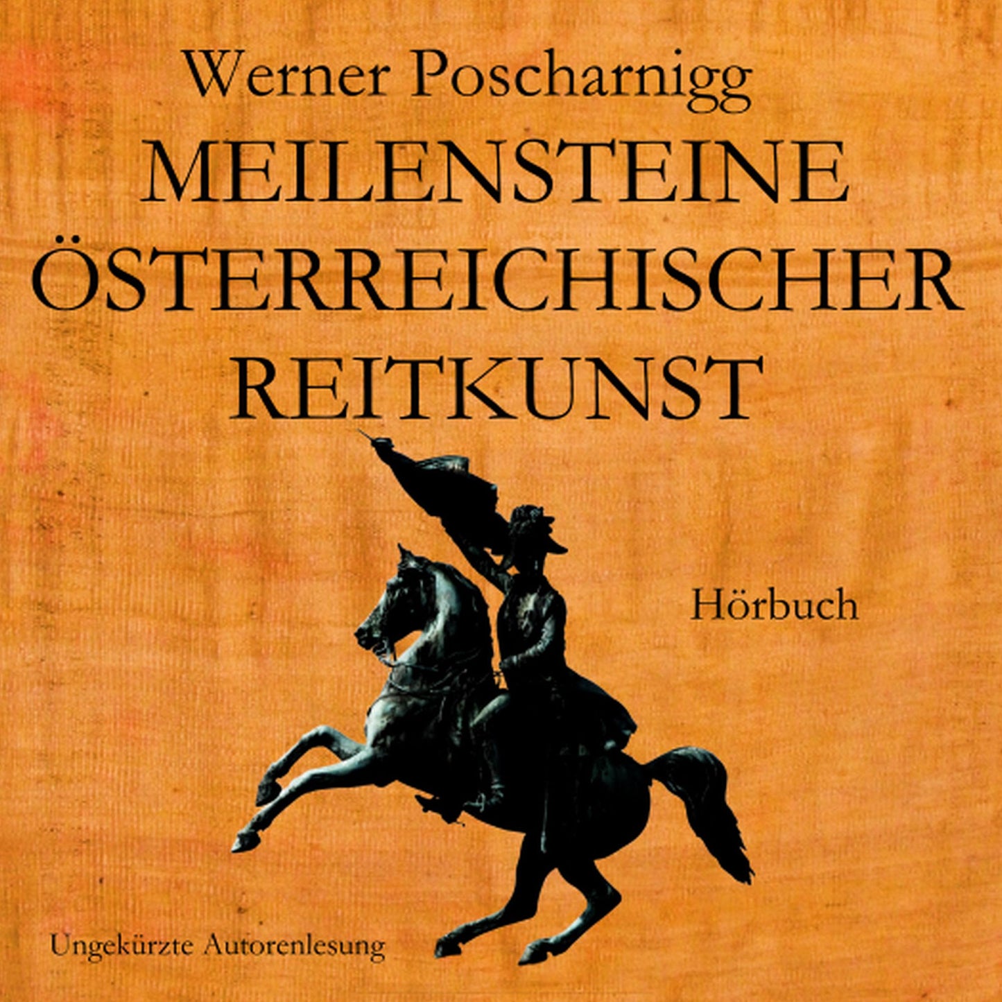 Meiliensteine österreichischer Reitkunst: Eine europäische Kulturgeschichte