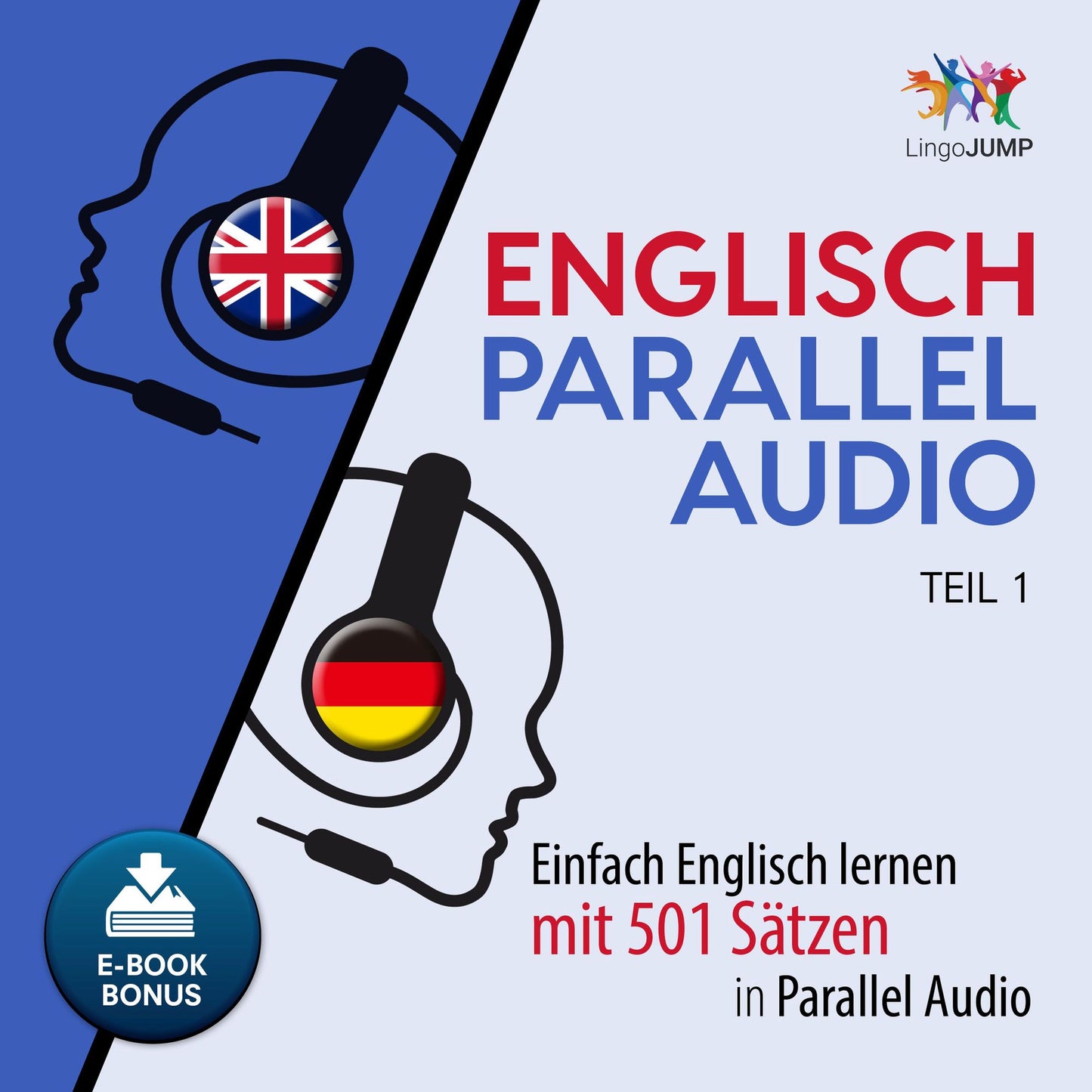 Englisch Parallel Audio - Teil 1: Einfach Englisch lernen mit 501 Sätzen in Parallel Audio