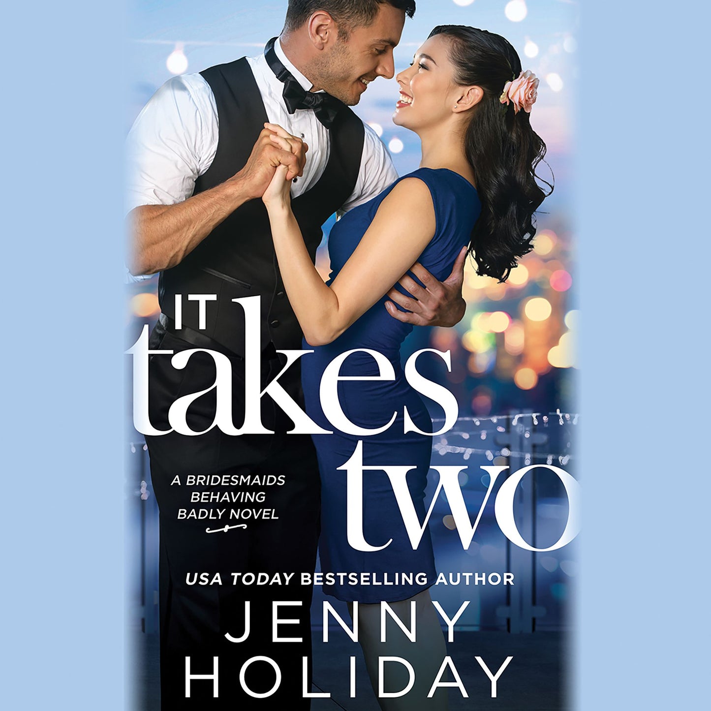 It Takes Two: A Bridesmaids Behaving Badly Novel