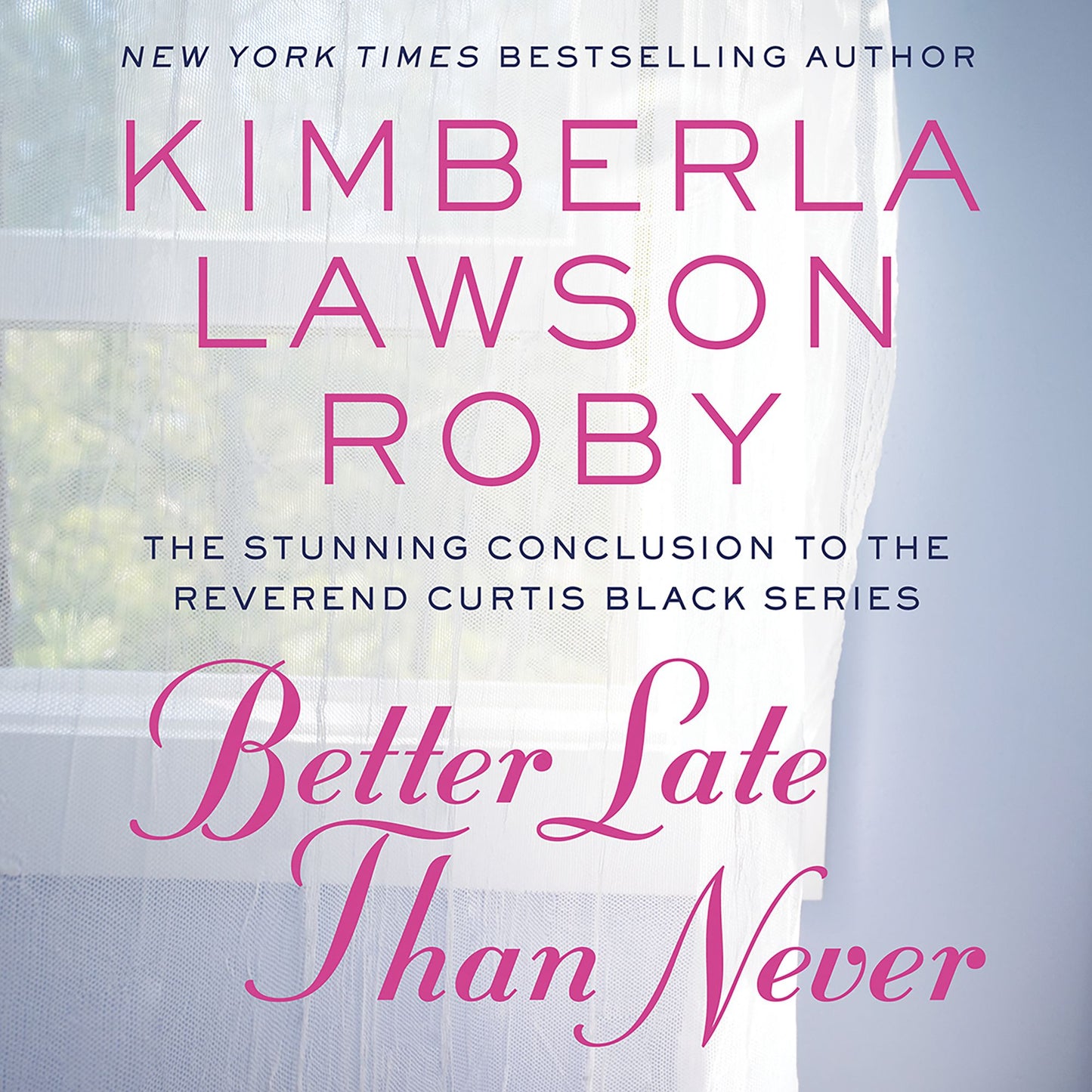 Better Late Than Never: Reverend Curtis Black, Book 15