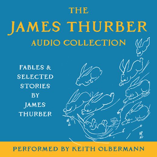 The James Thurber Audio Collection: Fables and Selected Stories by James Thurber