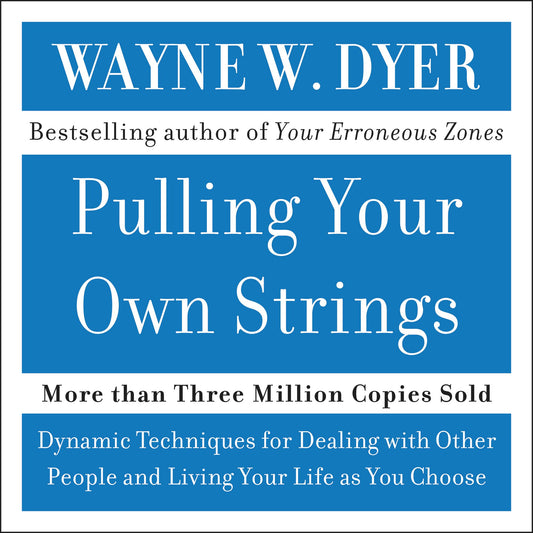 Pulling Your Own Strings (Abridged)