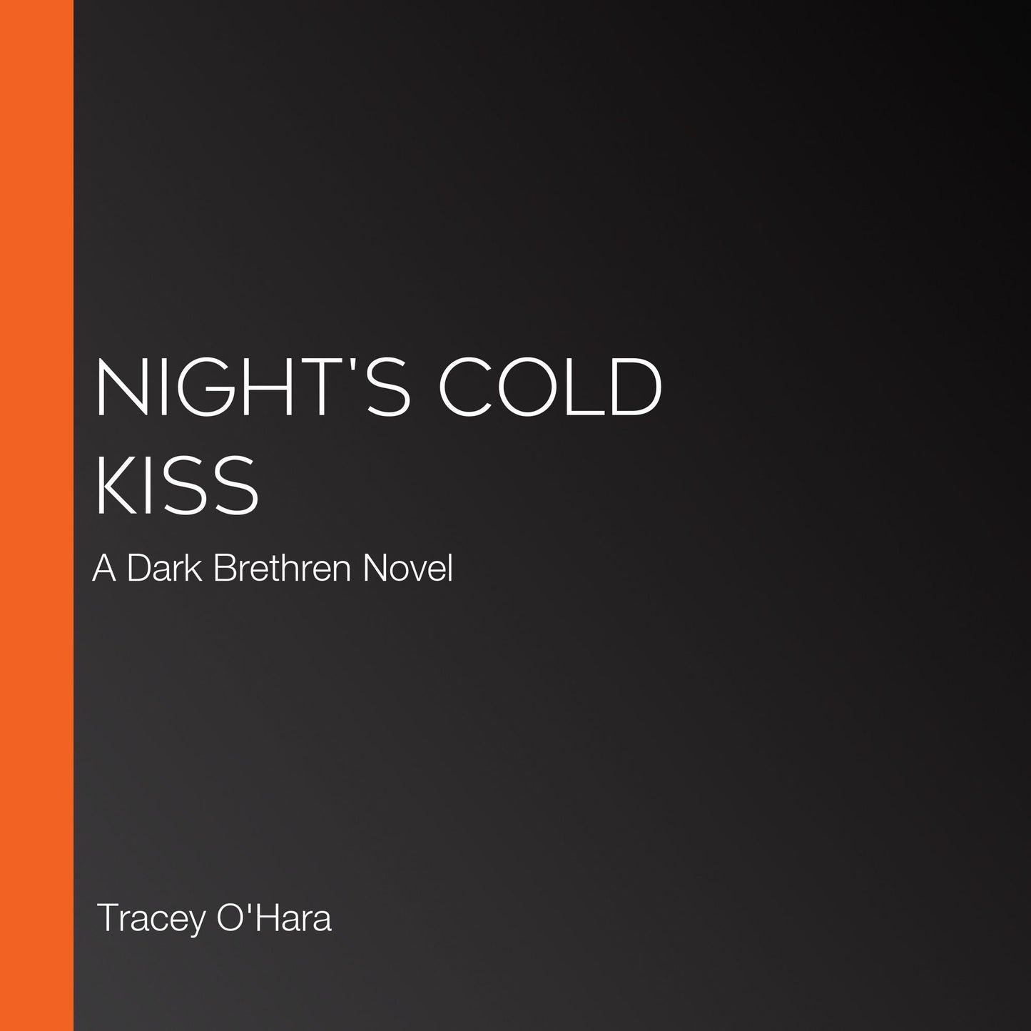 Night's Cold Kiss: A Dark Brethren Novel