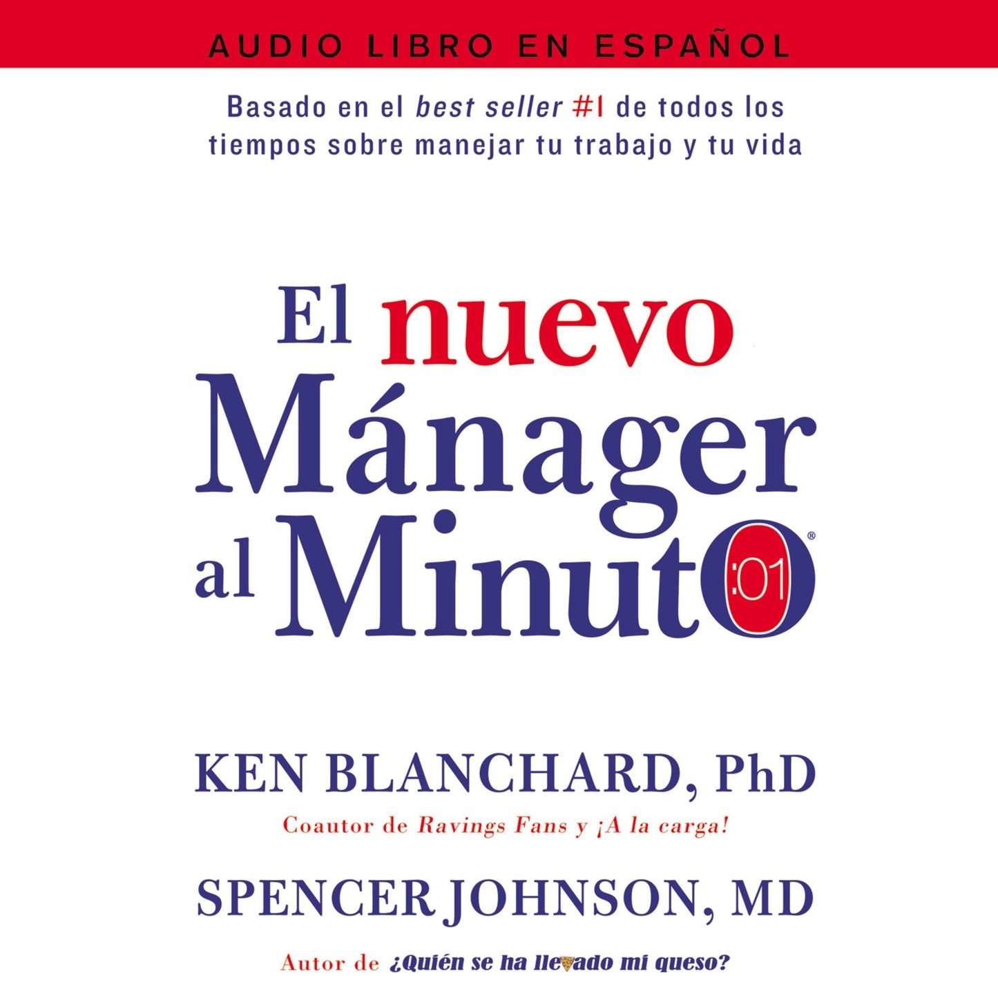 nuevo mánager al minuto (One Minute Manager - Spanish Edition): El metodo gerencial mAs popular del mundo
