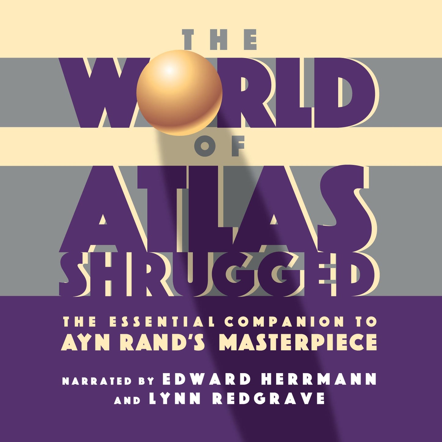 The World of Atlas Shrugged: The Essential Companion to Ayn Rand's Masterpiece (Abridged)
