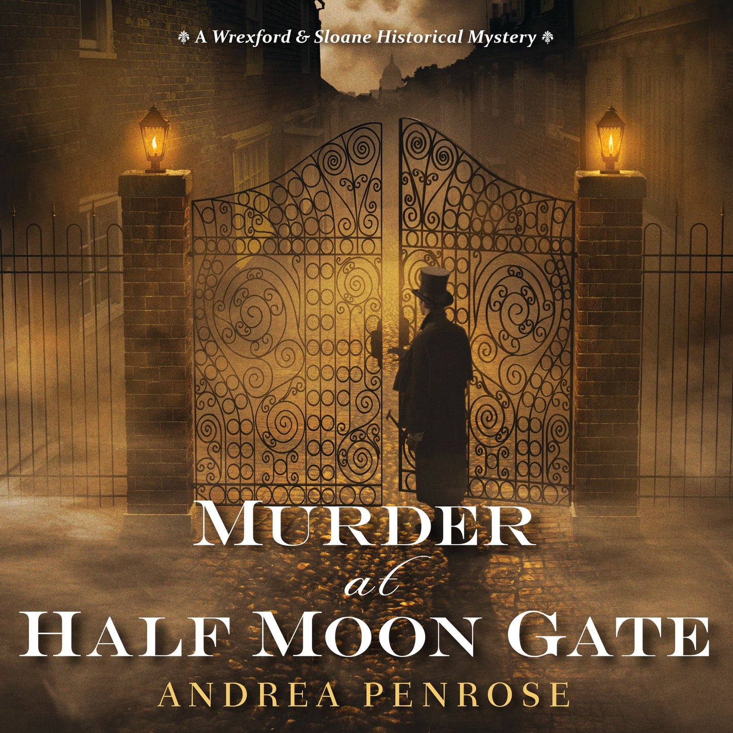 Murder At Half Moon Gate: A Wrexford & Sloane Historical Mystery