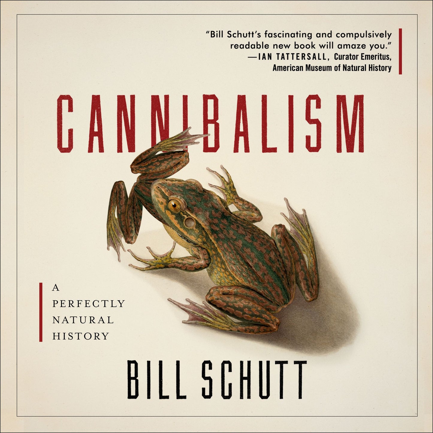 Cannibalism: A Perfectly Natural History
