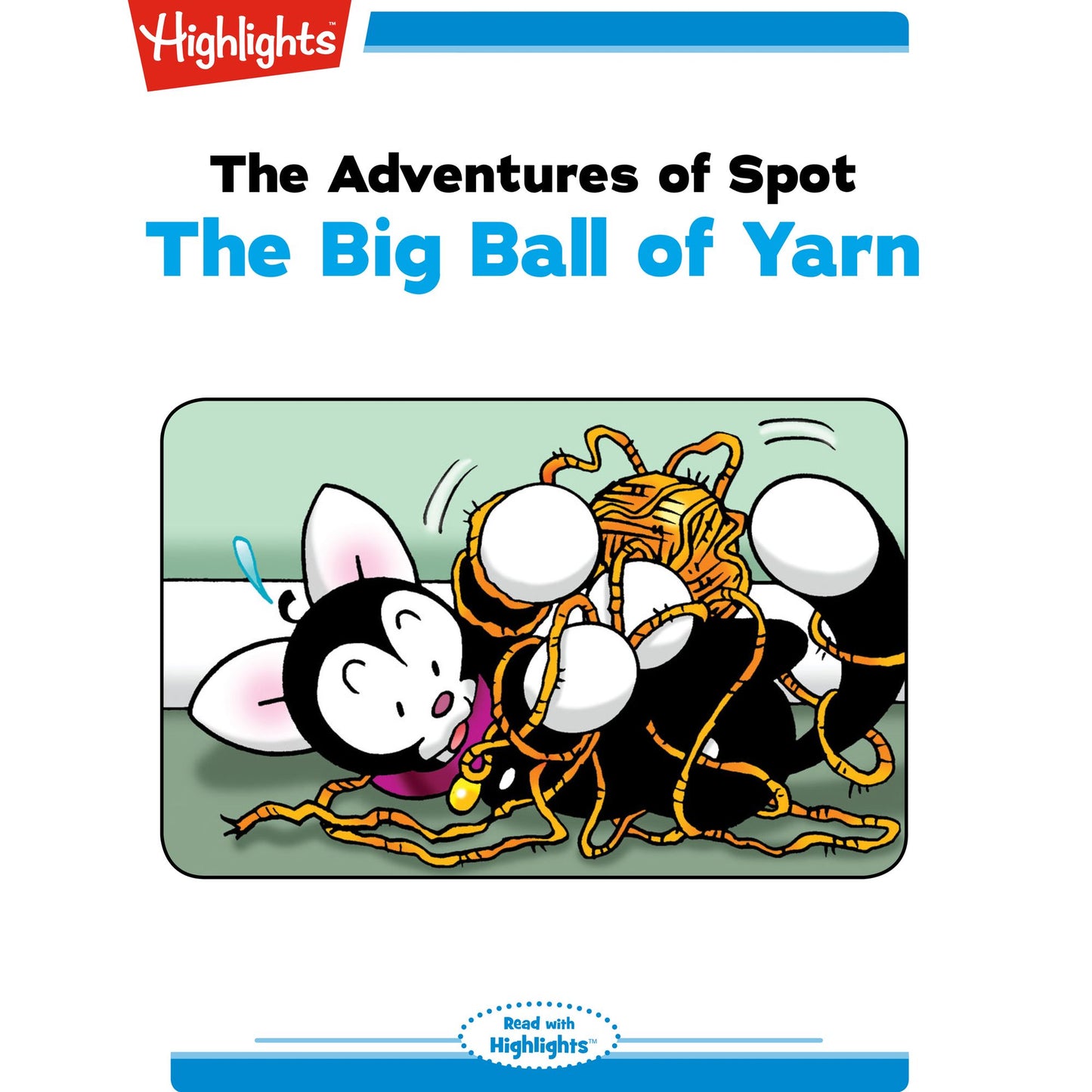The Big Ball of Yarn: The Adventures of Spot