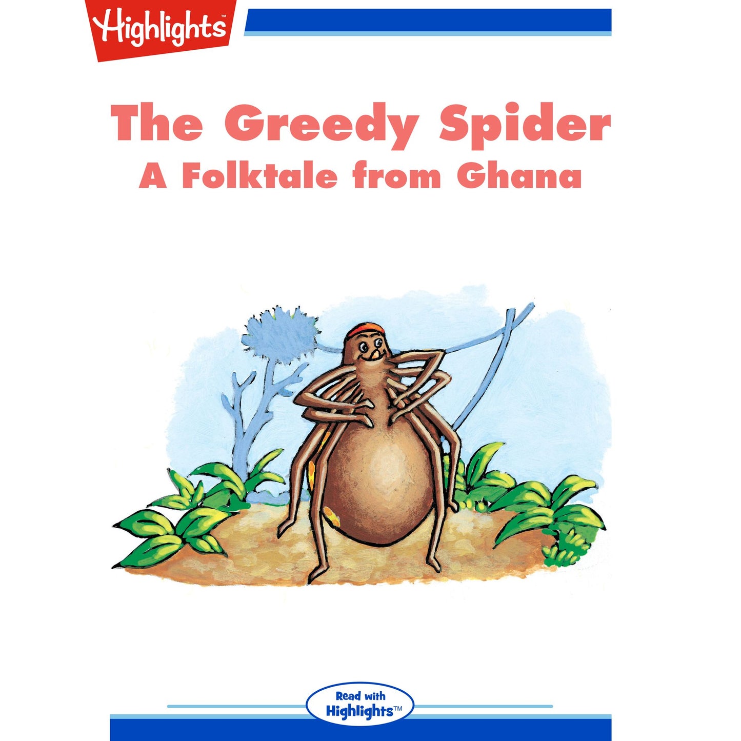 The Greedy Spider: A Folktale from Ghana