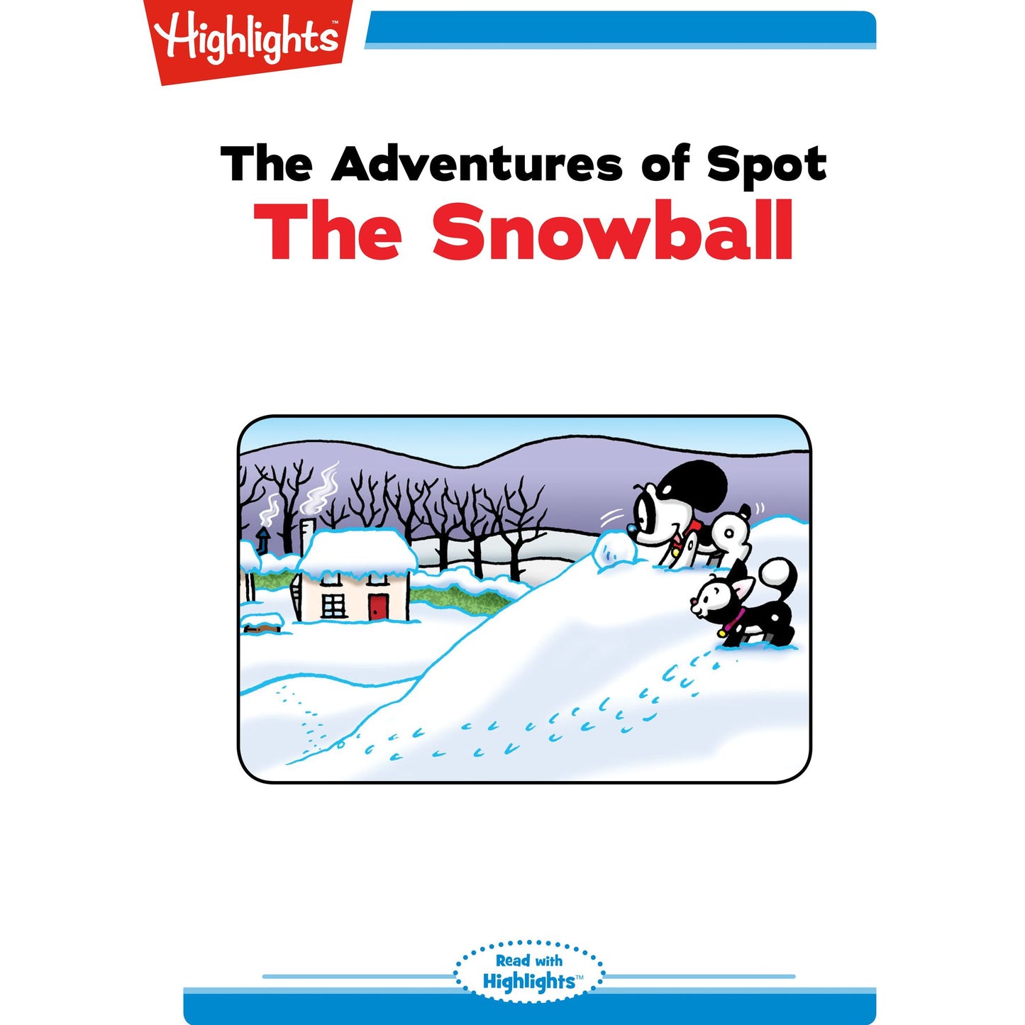 The Snowball: The Adventures of Spot