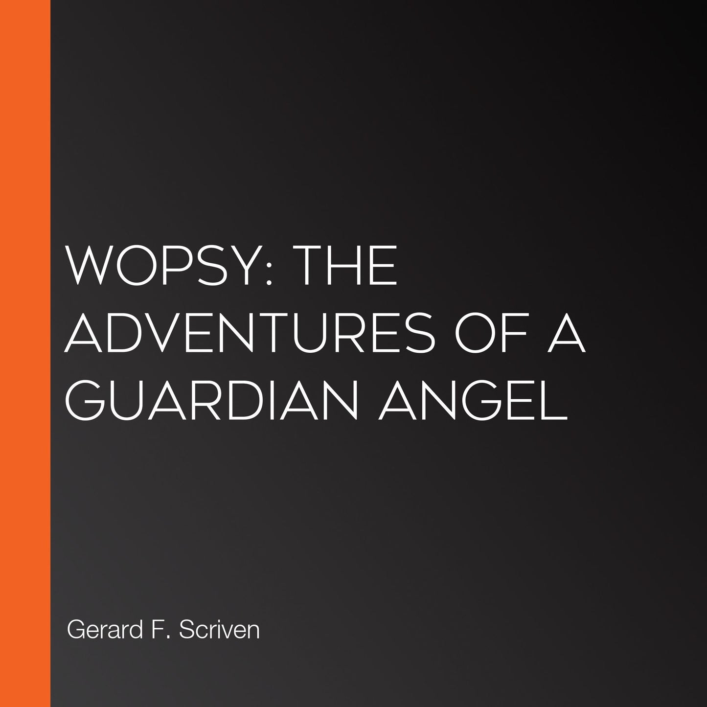 Wopsy: The Adventures of a Guardian Angel