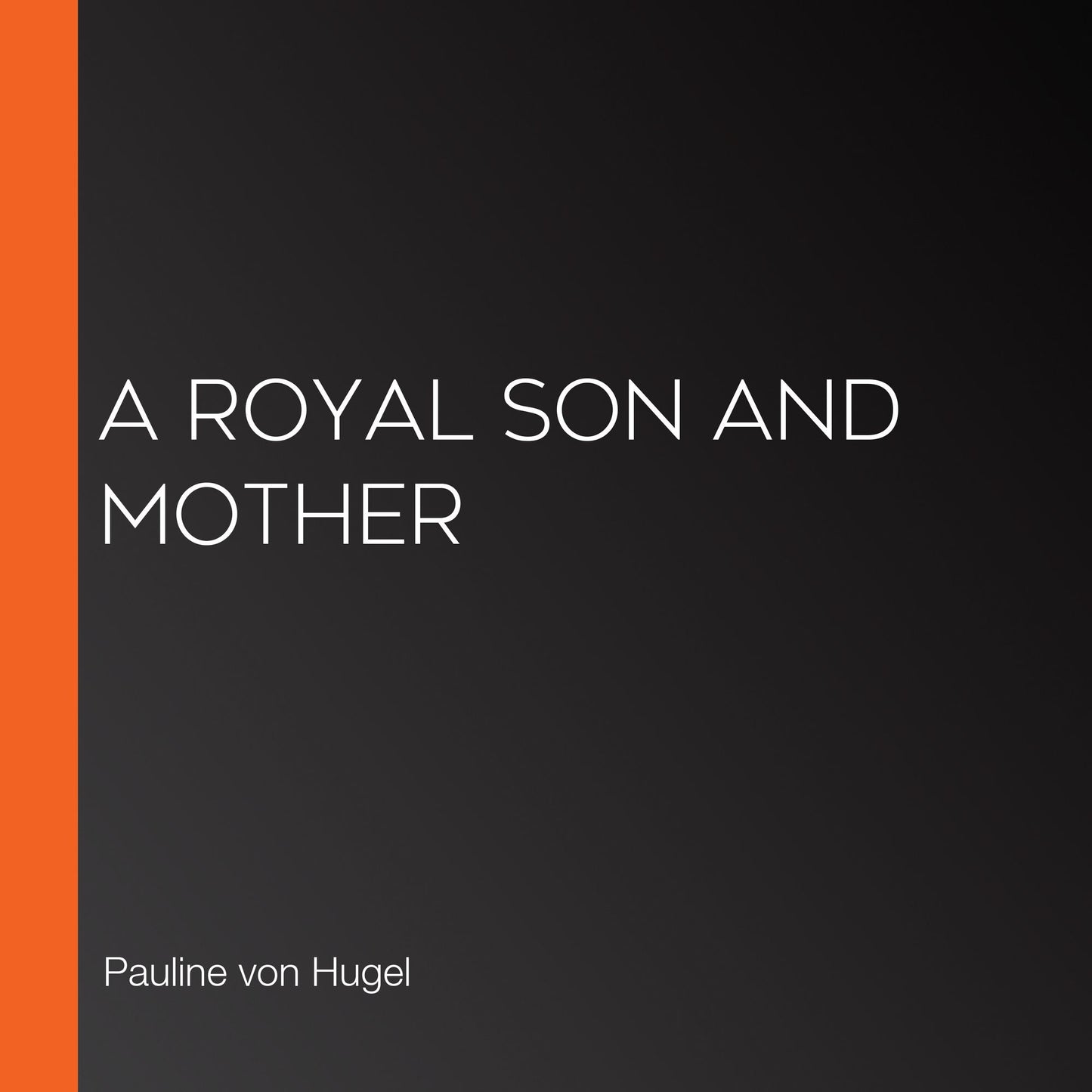 A Royal Son and Mother