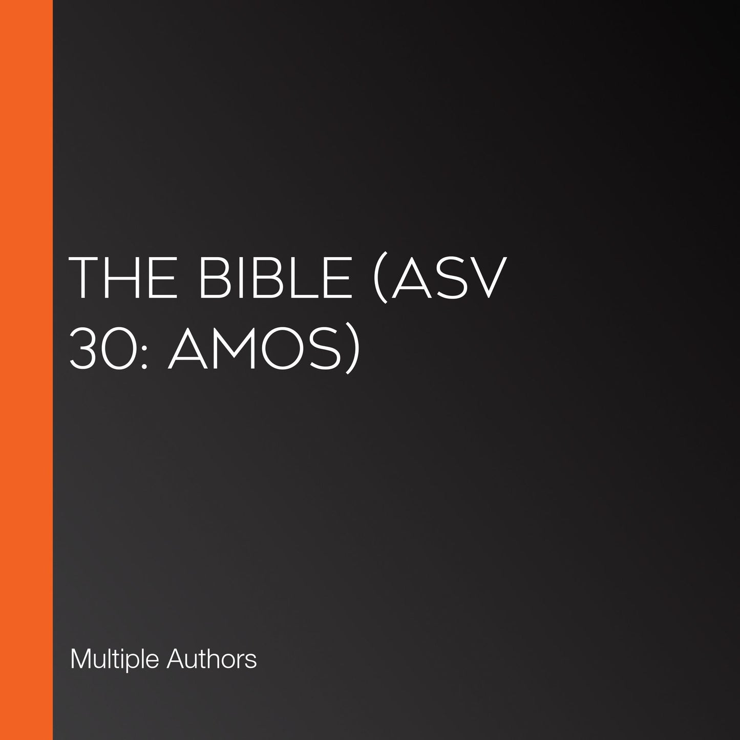 Bible, The (ASV 30: Amos)