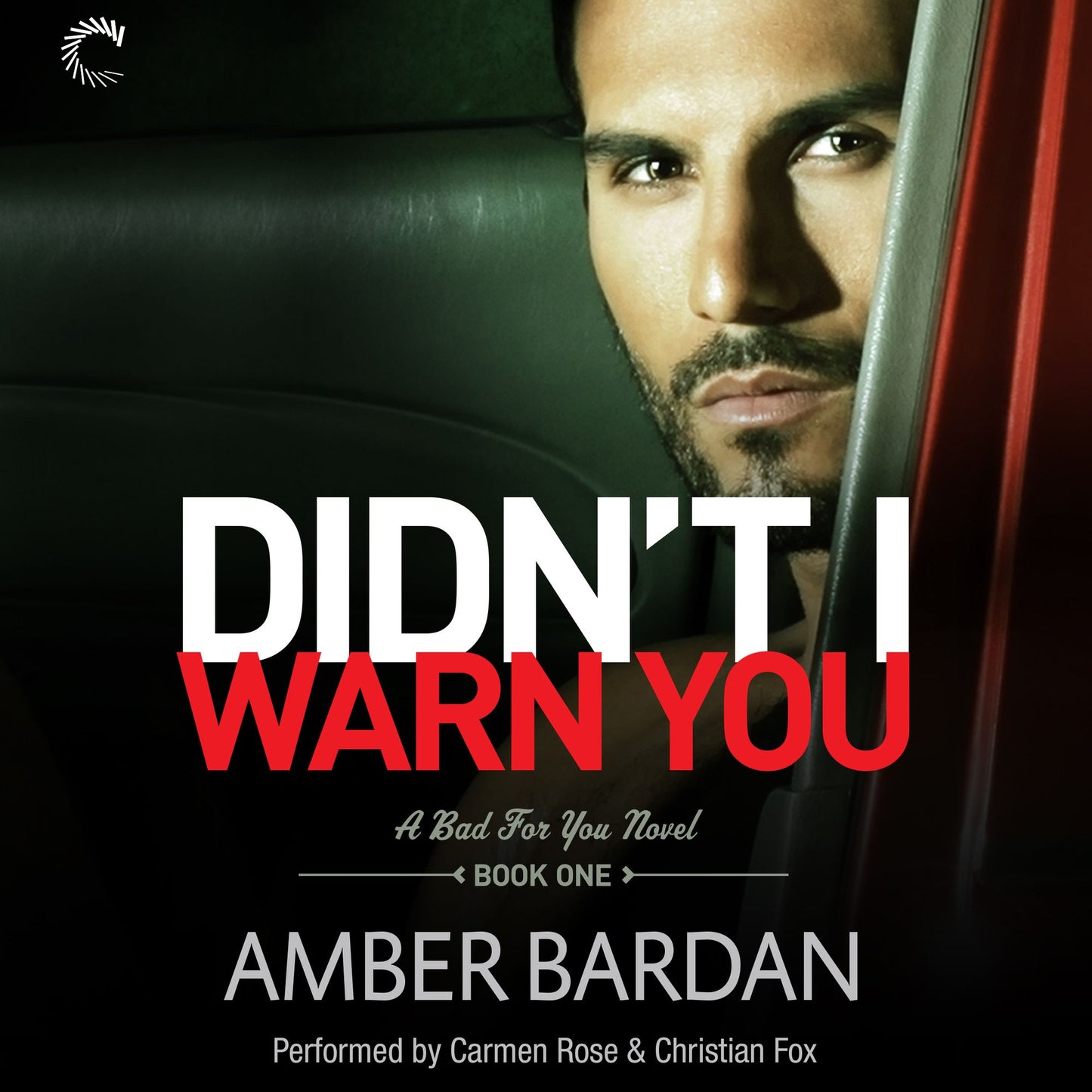 Didn't I Warn You: (Bad for You, #1)