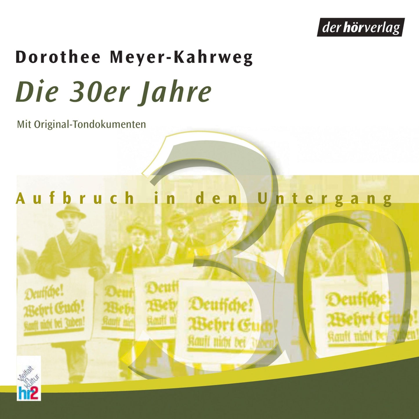 Die 30er Jahre: Aufbruch in den Untergang (Abridged)