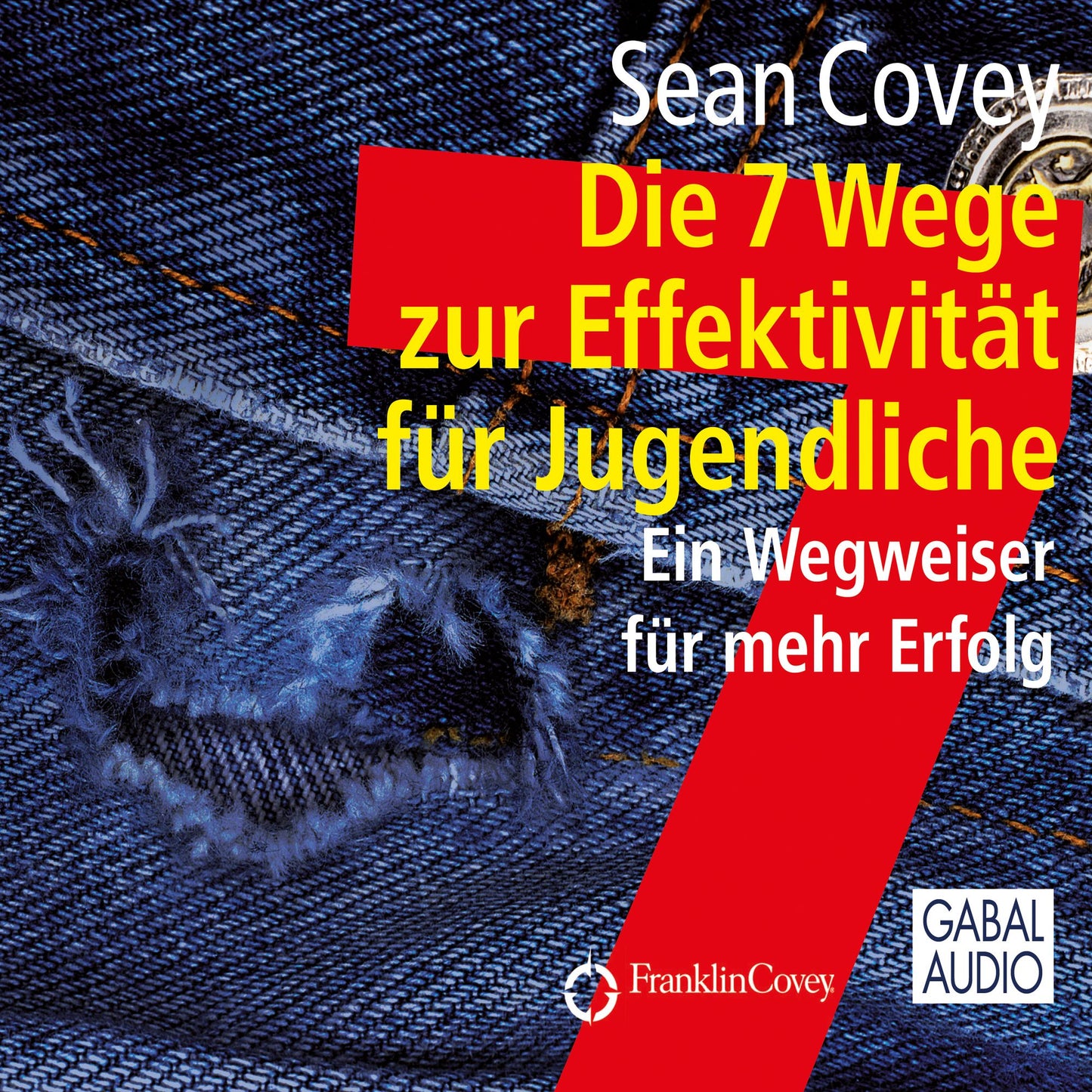 Die 7 Wege zur EffektivitÃ¤t fÃ¼r Jugendliche: Ein Wegweiser fÃ¼r mehr Erfolg