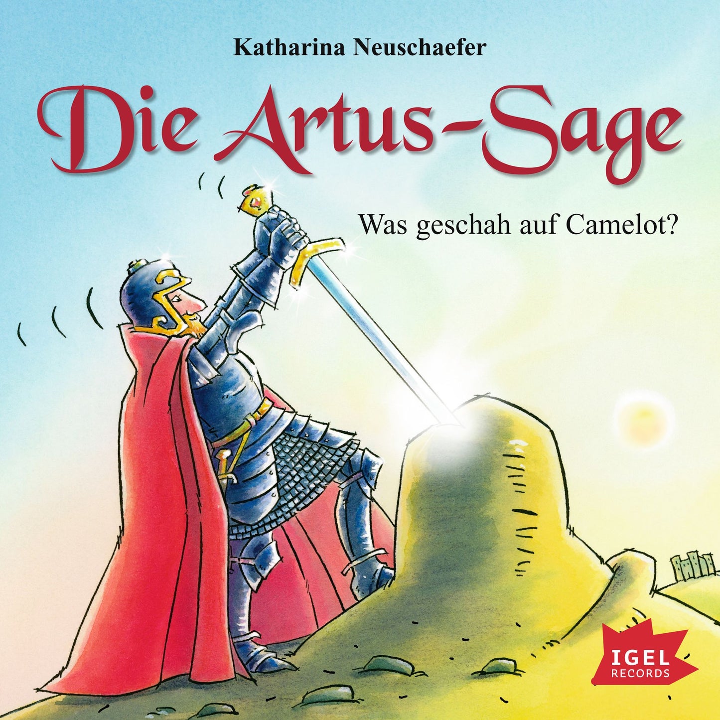 Die Artus-Sage. Was geschah in Camelot? (Abridged)