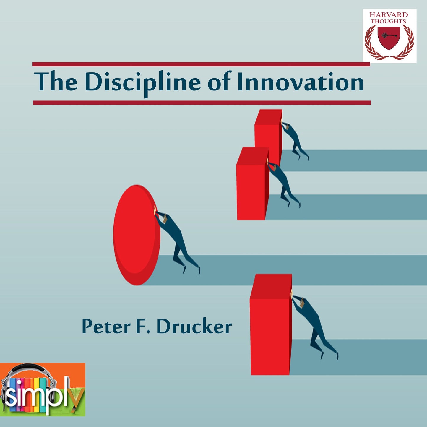 The Discipline of Innovation