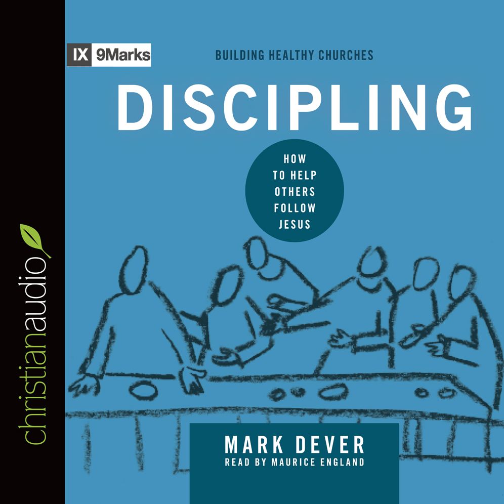 Discipling: How to Help Others Follow Jesus
