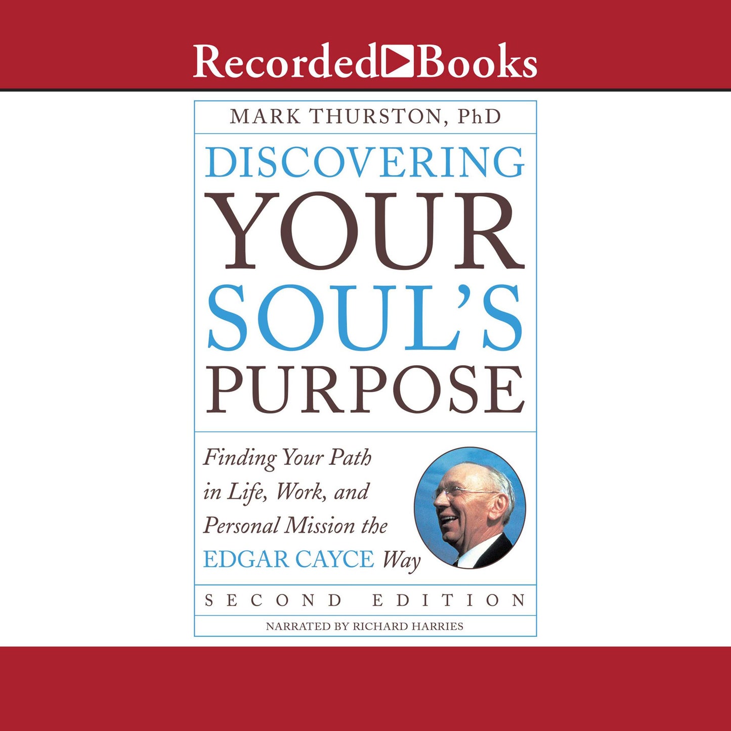 Discovering Your Soul's Purpose (Second Edition): Finding Your Path in Life, Work, and Personal Mission the Edgar Cayce Way