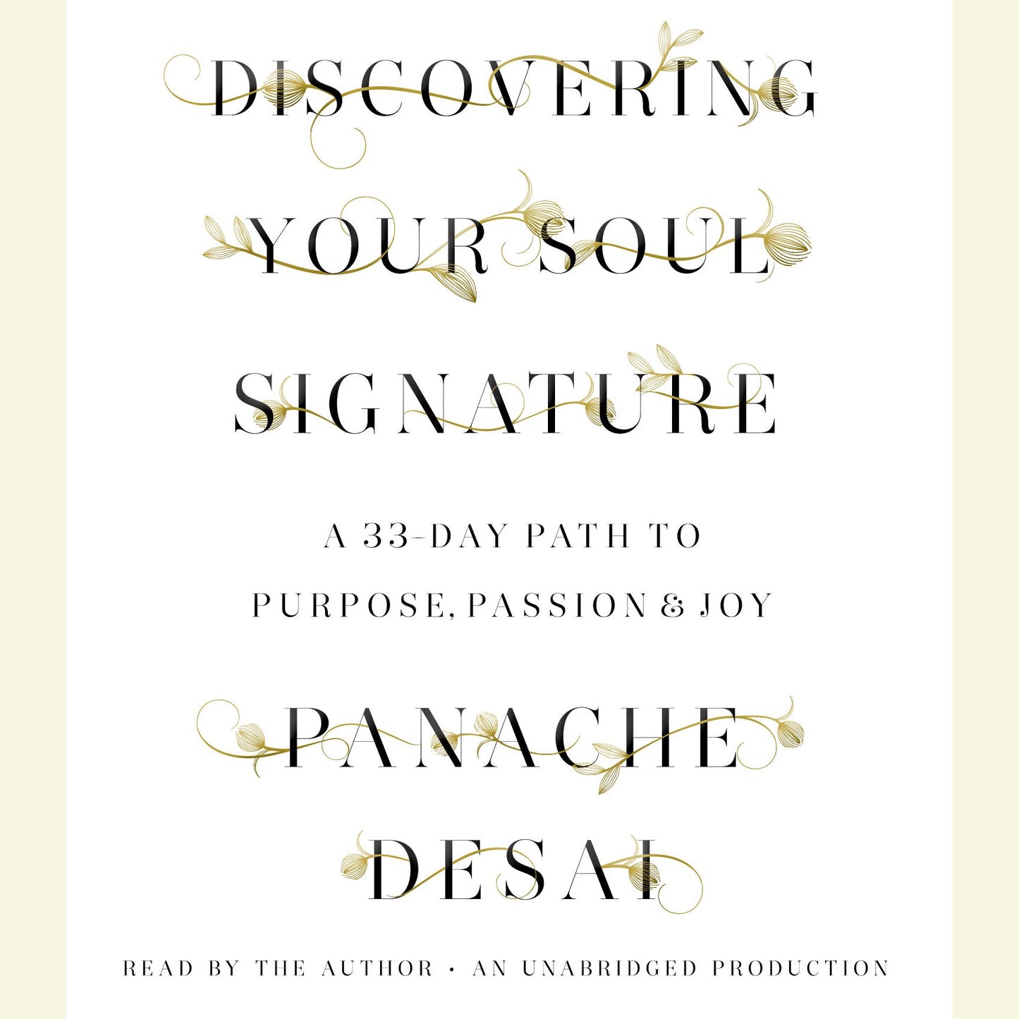Discovering Your Soul Signature: A 33-Day Path to Purpose, Passion & Joy