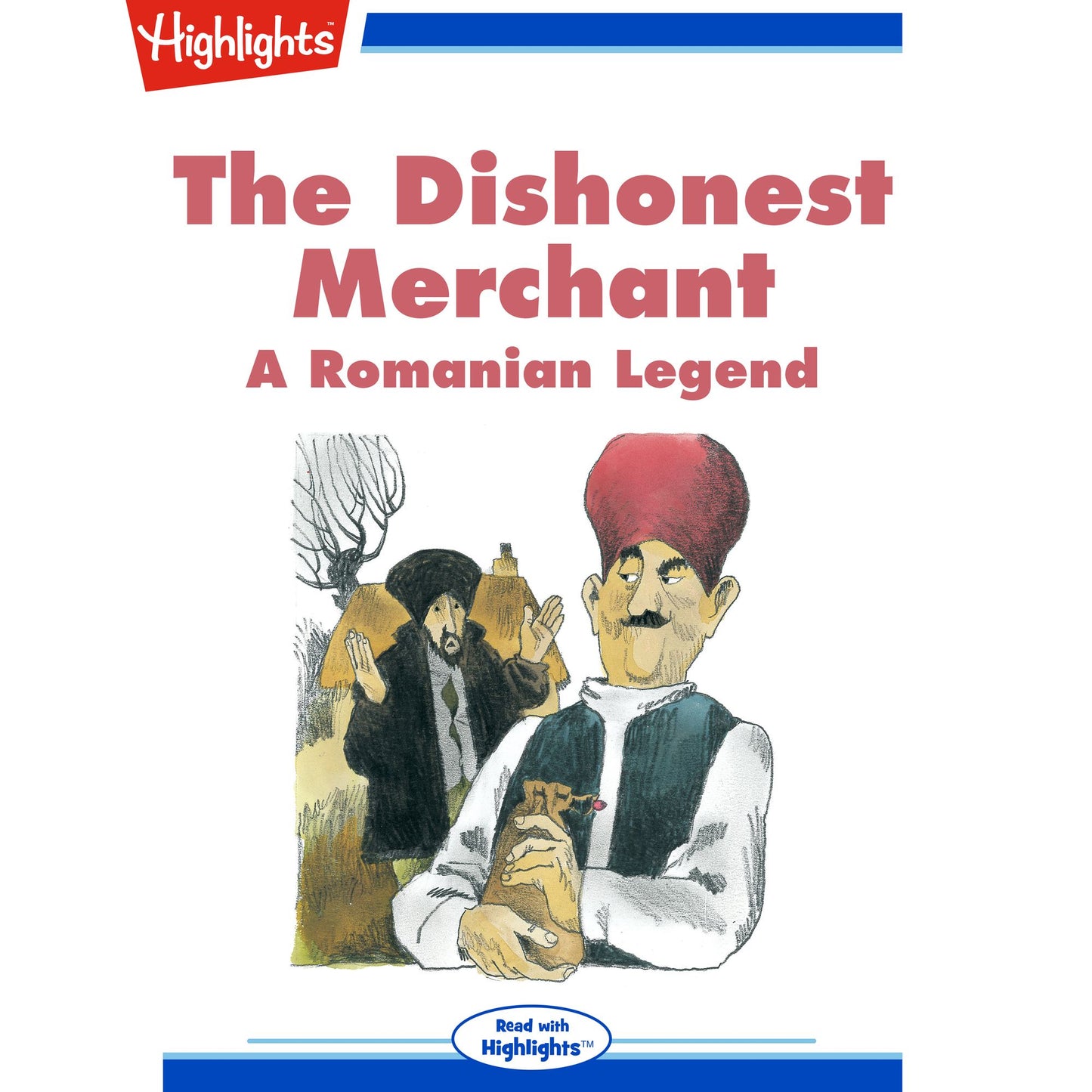 The Dishonest Merchant: A Romanian Legend