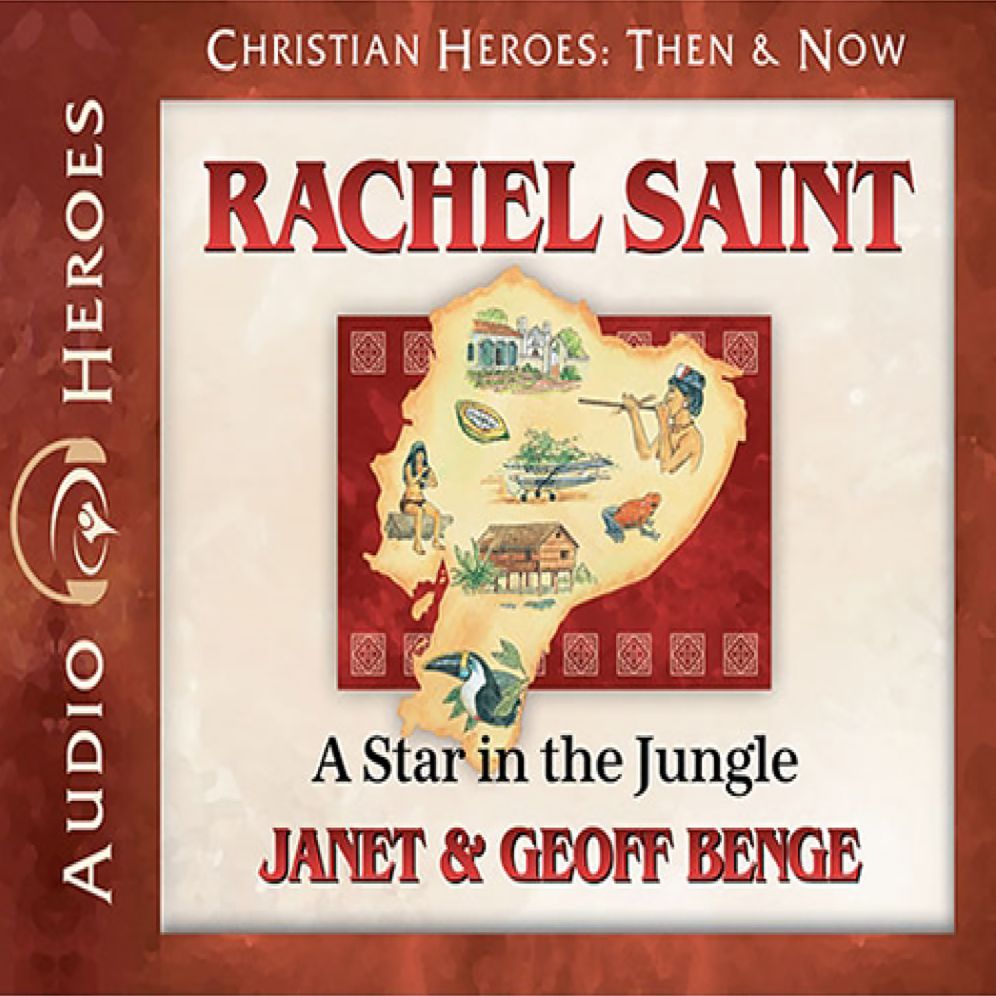 Rachel Saint: A Star in the Jungle