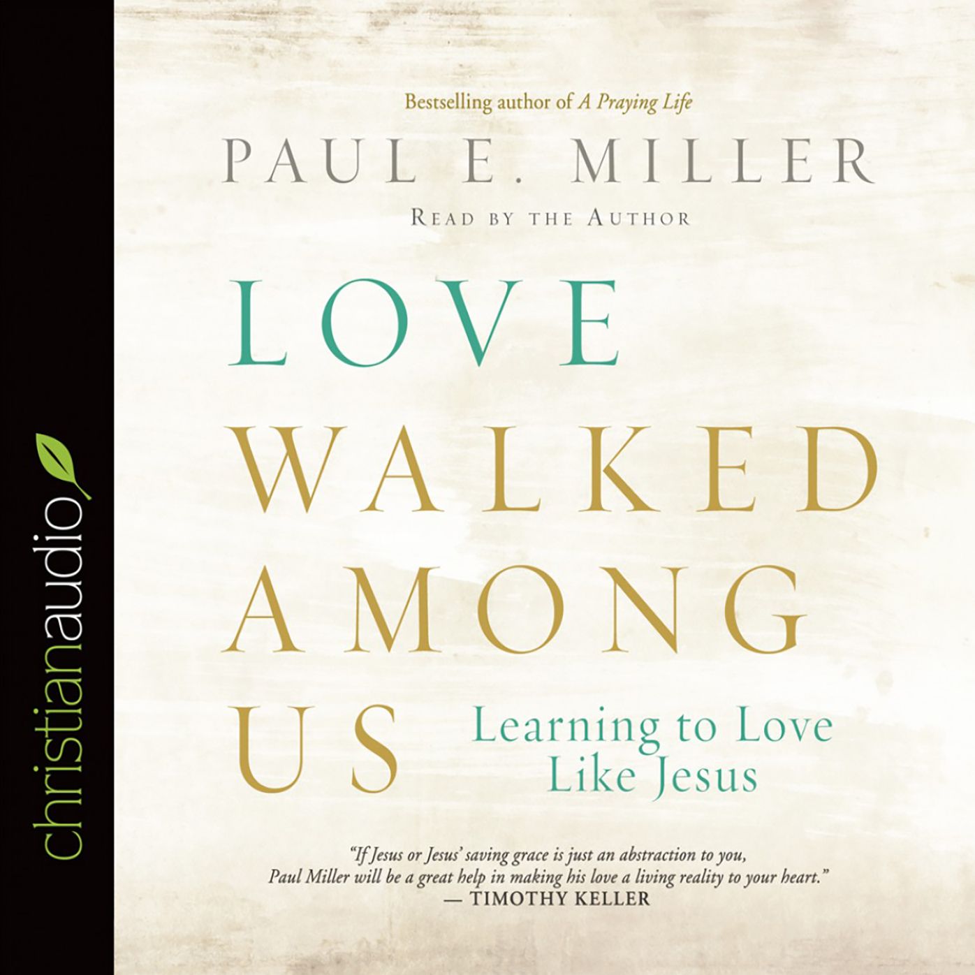 Love Walked Among Us: Learning to Love Like Jesus