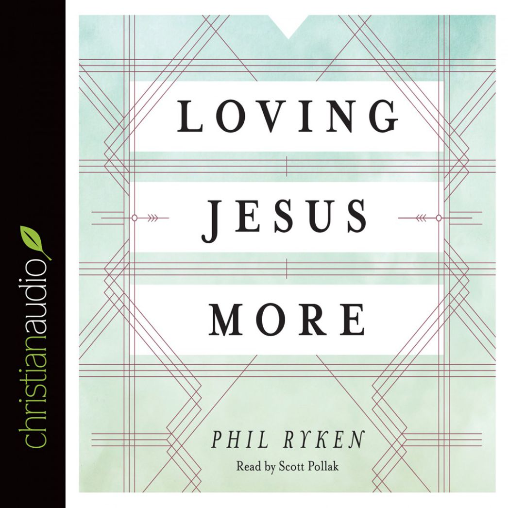 Loving Jesus More