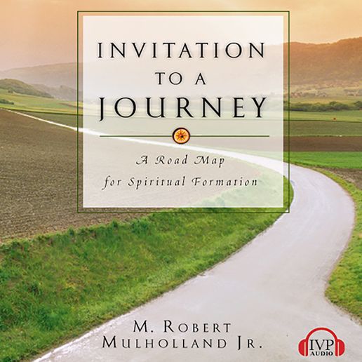 Invitation to a Journey : A Road Map for Spiritual Formation